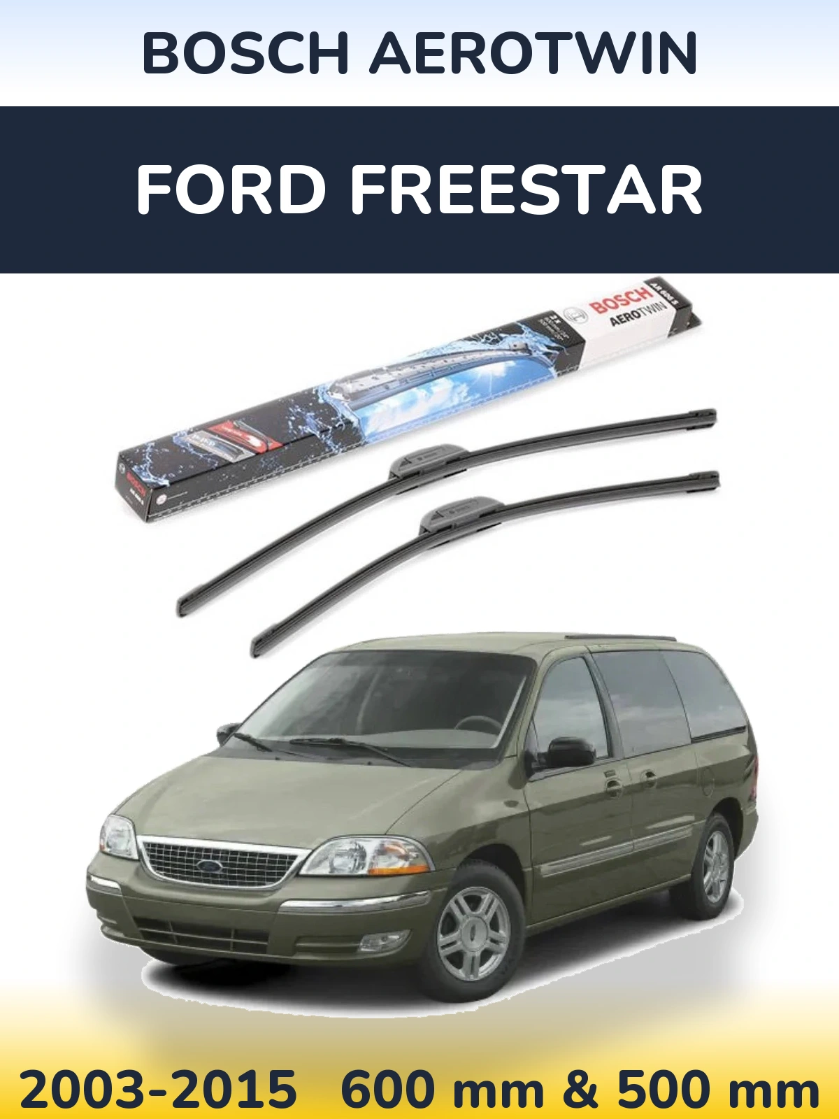 Front wiper blade set BOSCH AeroTwin 600 & 500 mm for Ford Freestar 2003-2015