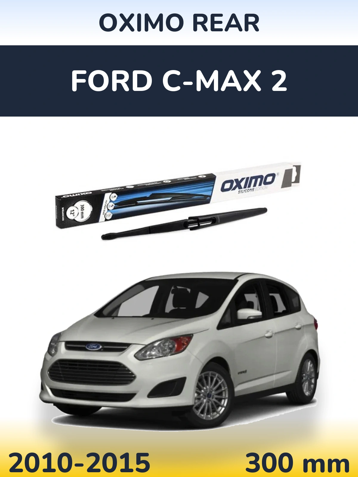 Rear wiper blade Oximo Rear 300 mm for Ford C-MAX 2 2010-2015