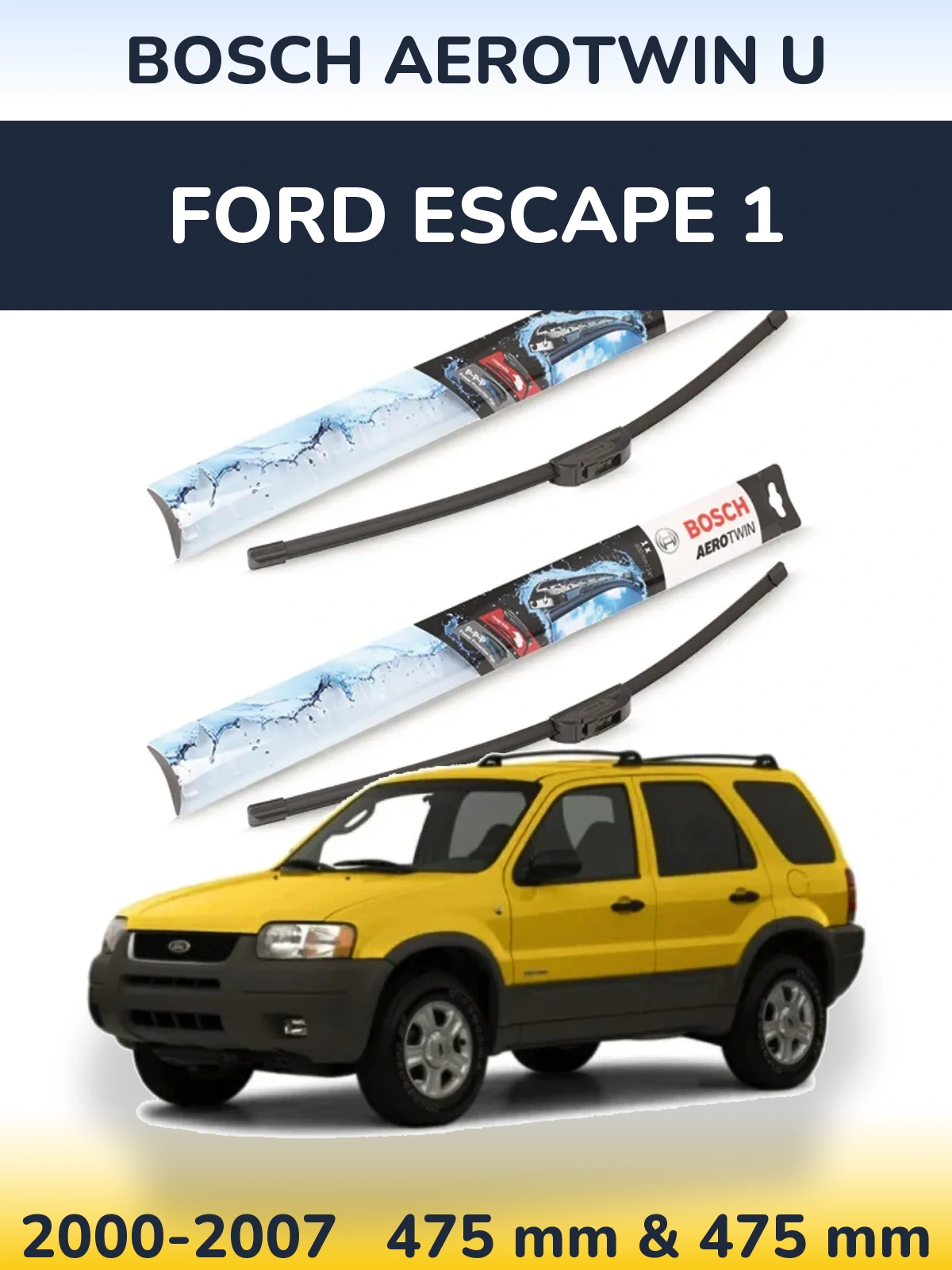 Комплект передніх щіток BOSCH AeroTwin U 475 & 475 мм для Ford Escape 1 2000-2007