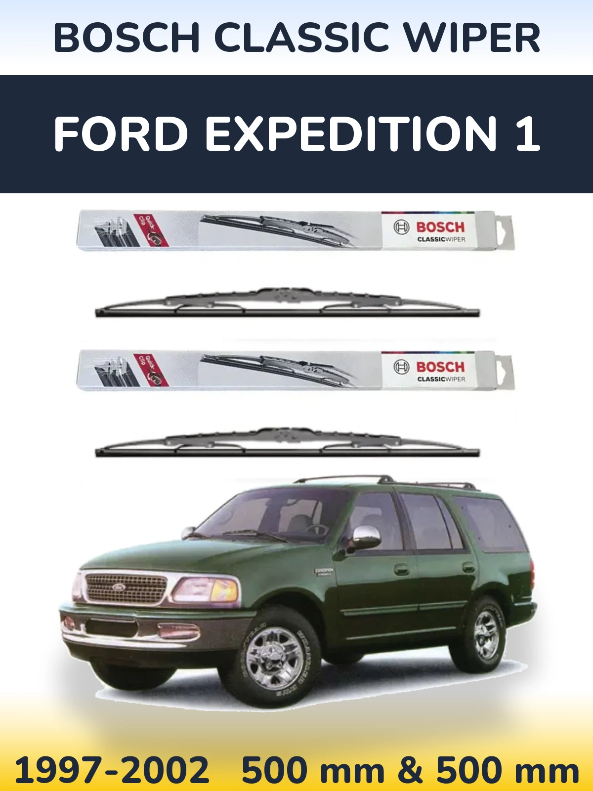 Front wiper blade set BOSCH Classic Wiper 500 & 500 mm for Ford Expedition 1 1997-2002