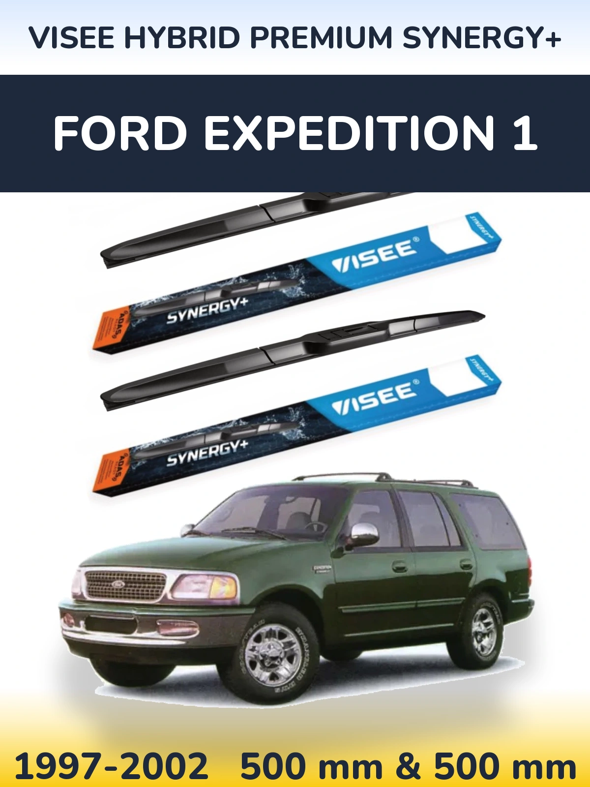 Front wiper blade set VISEE HYBRID PREMIUM SYNERGY+ 500 & 500 mm for Ford Expedition 1 1997-2002