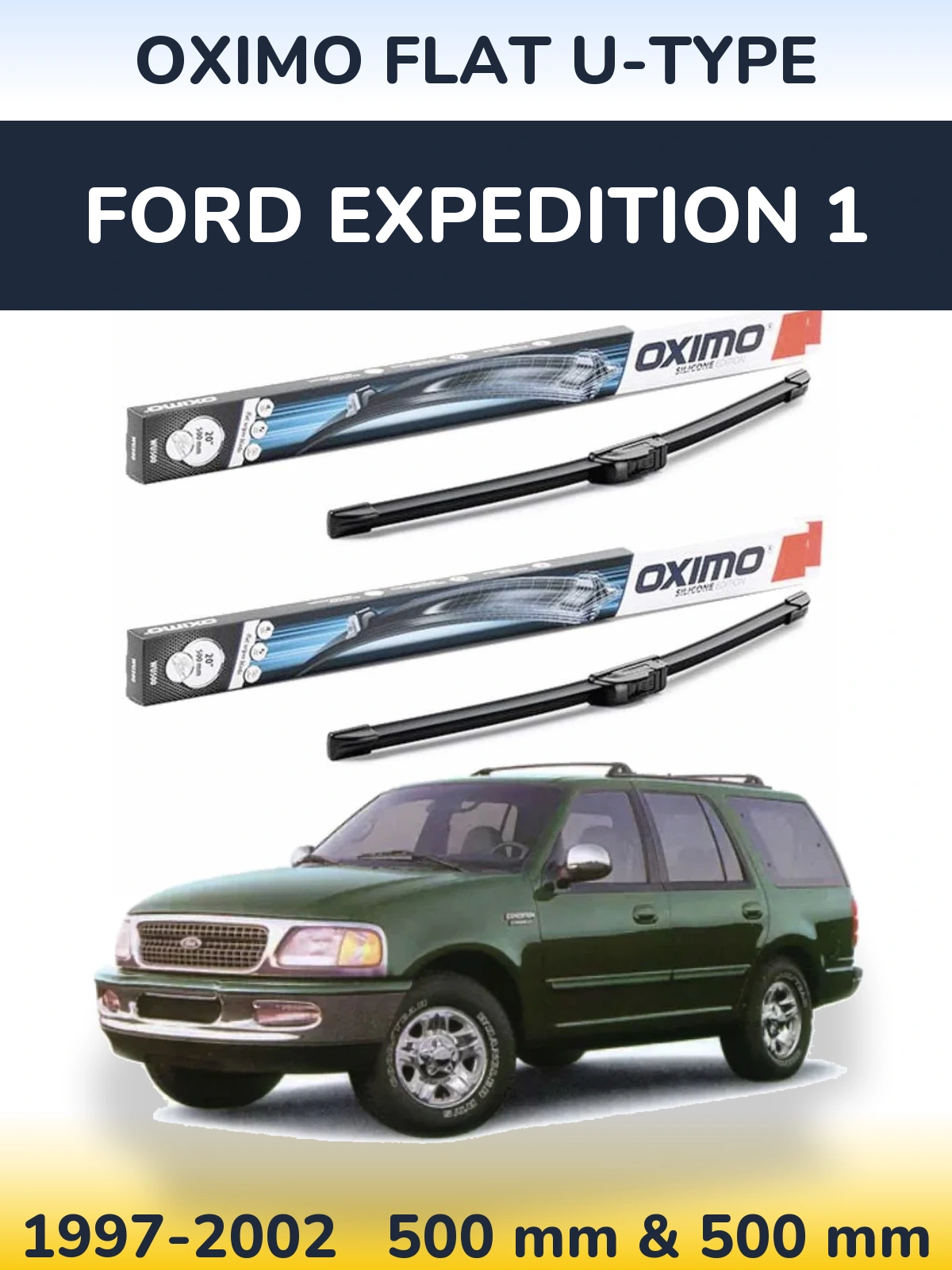 Комплект передніх щіток Oximo Flat U-type 500 & 500 мм для Ford Expedition 1 1997-2002
