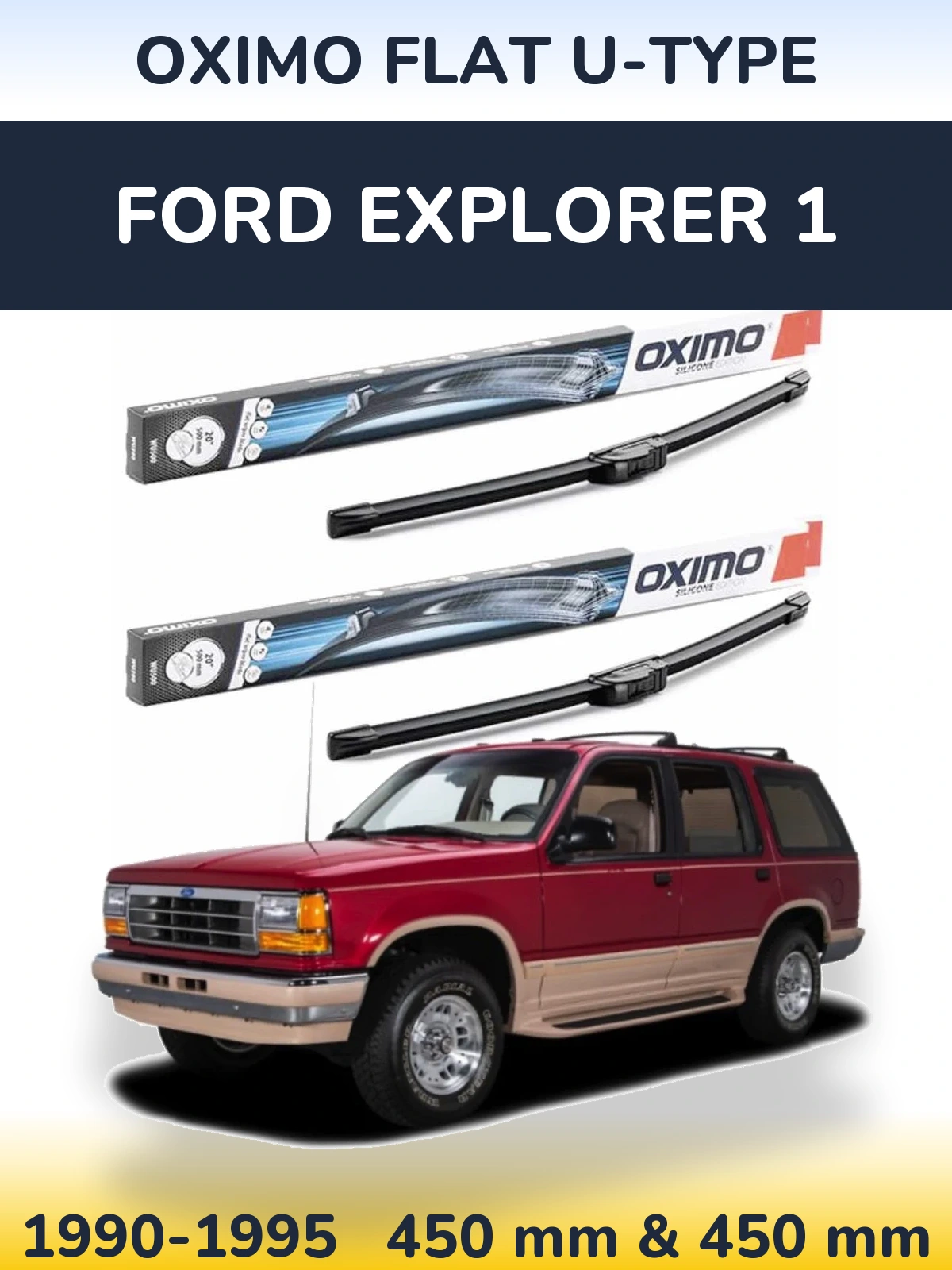 Front wiper blade set Oximo Flat U-type 450 & 450 mm for Ford Explorer 1 1990-1995