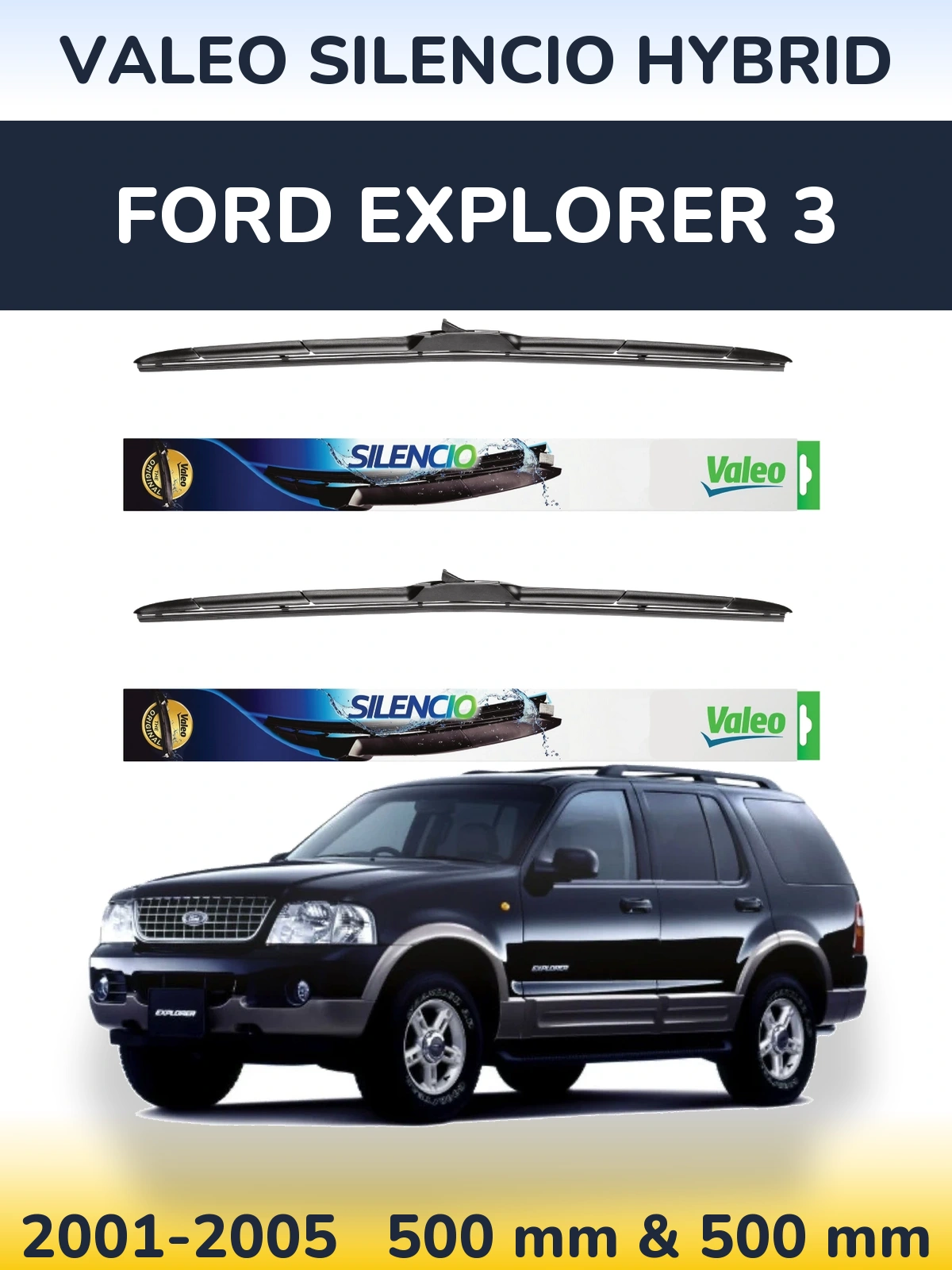 Front wiper blade set Valeo Silencio Hybrid 500 & 500 mm for Ford Explorer 3 2001-2005