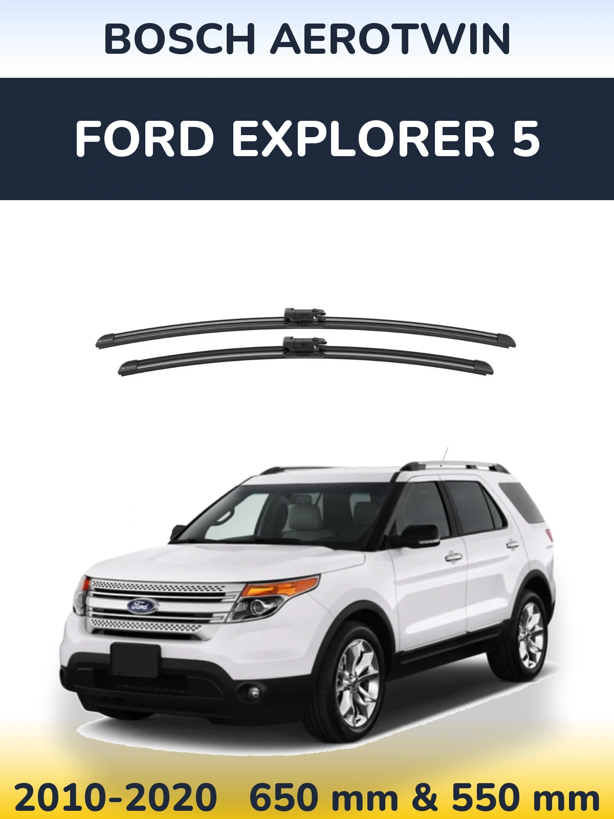 Front wiper blade set BOSCH AeroTwin 650 & 550 mm for Ford Explorer 5 2010-2020