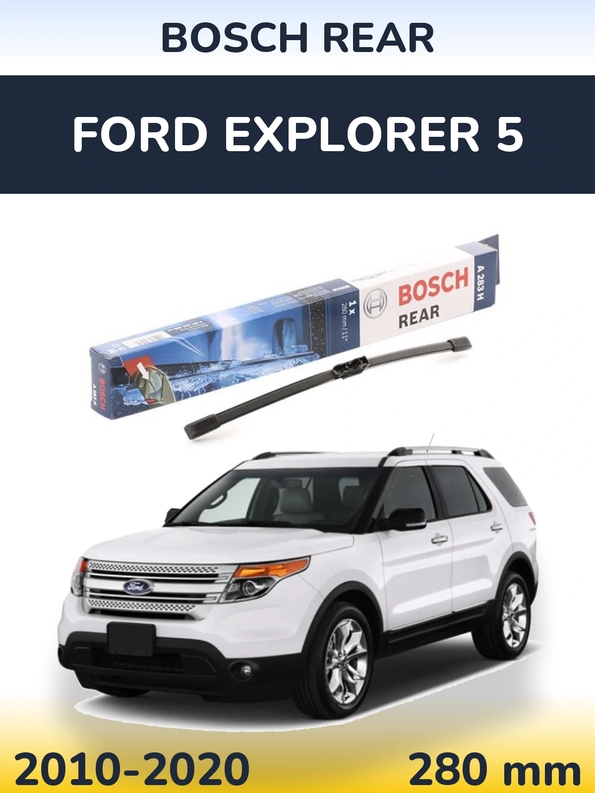 Rear wiper blade BOSCH Rear 280 mm for Ford Explorer 5 2010-2020