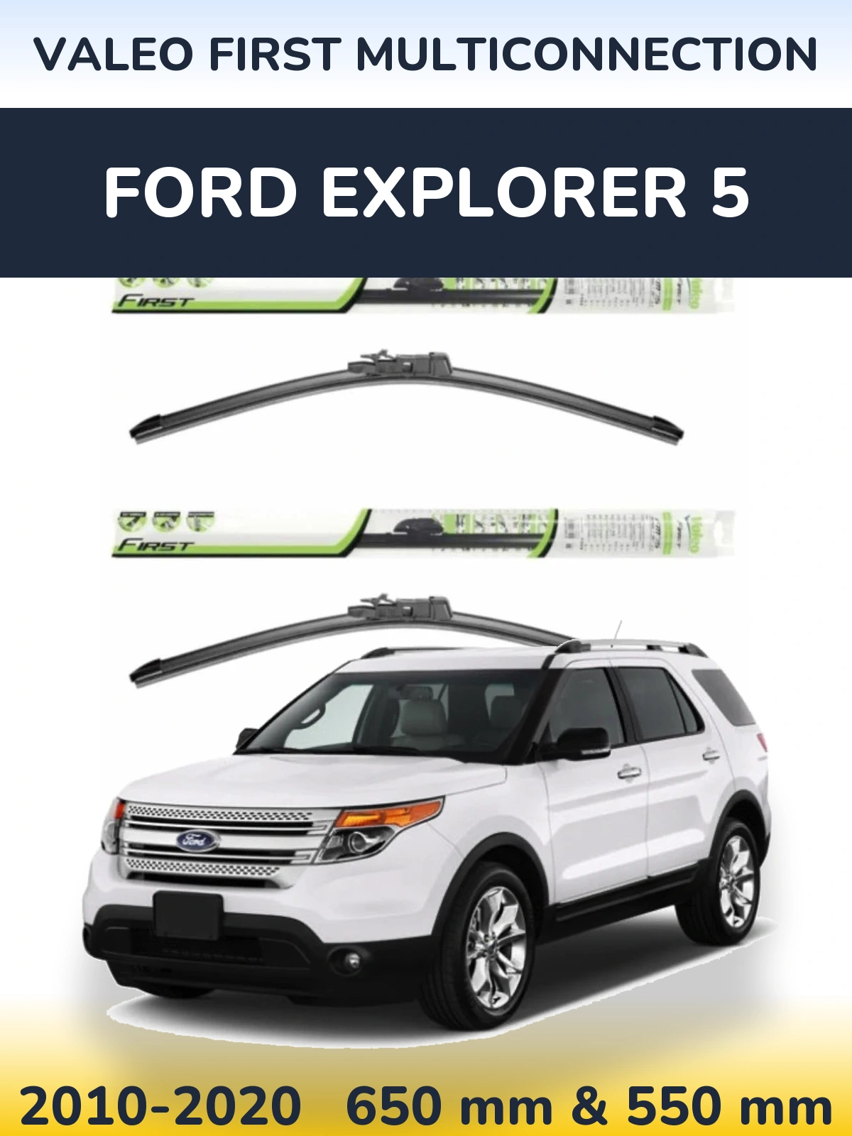 Комплект передних дворников Valeo First MultiConnection 650 & 550 мм для Ford Explorer 5 2010-2020