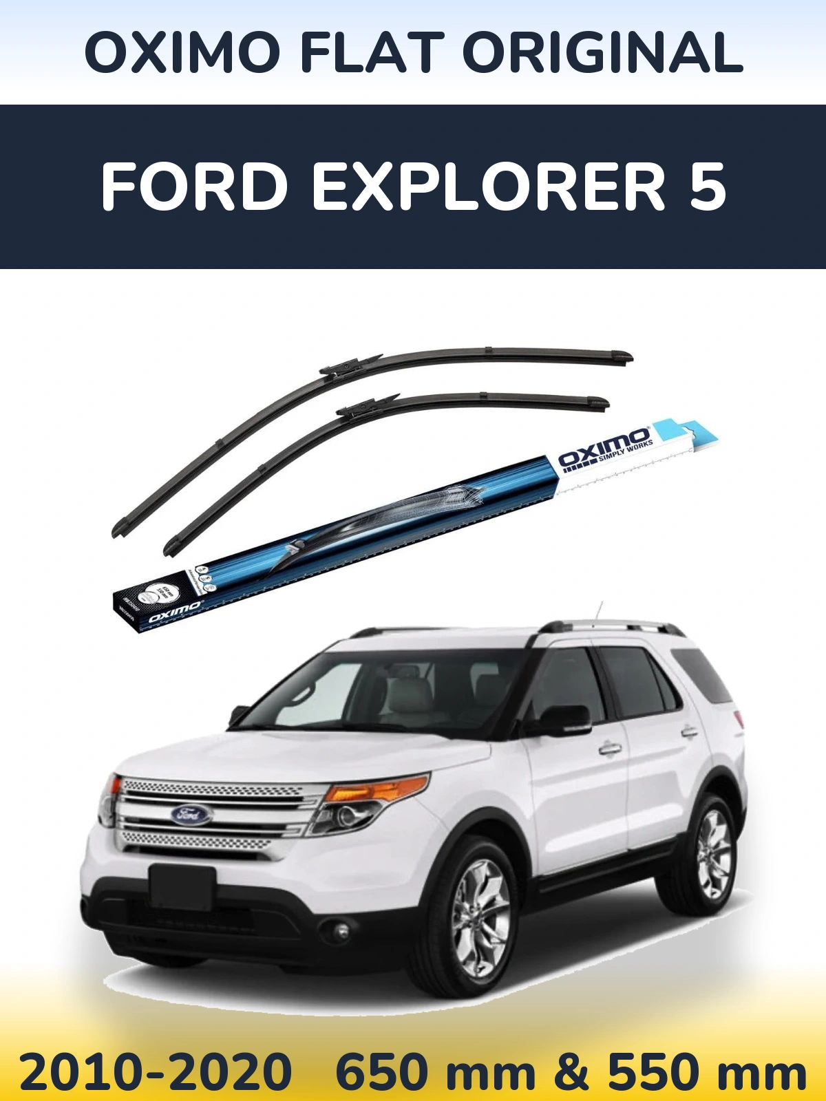 Front wiper blade set Oximo Flat Original 650 & 550 mm for Ford Explorer 5 2010-2020