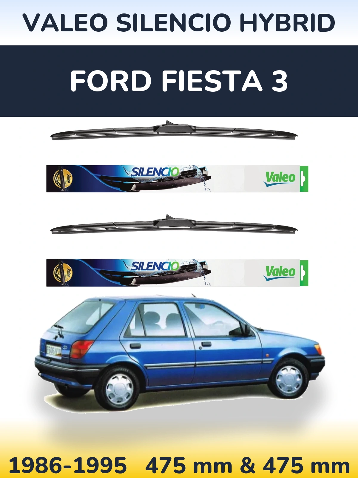 Front wiper blade set Valeo Silencio Hybrid 475 & 475 mm for Ford Fiesta 3 1986-1995