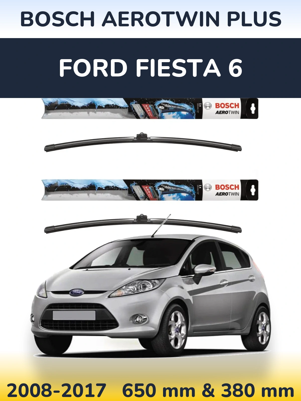 Комплект передніх щіток BOSCH AeroTwin Plus 650 & 380 мм для Ford Fiesta 6 2008-2017