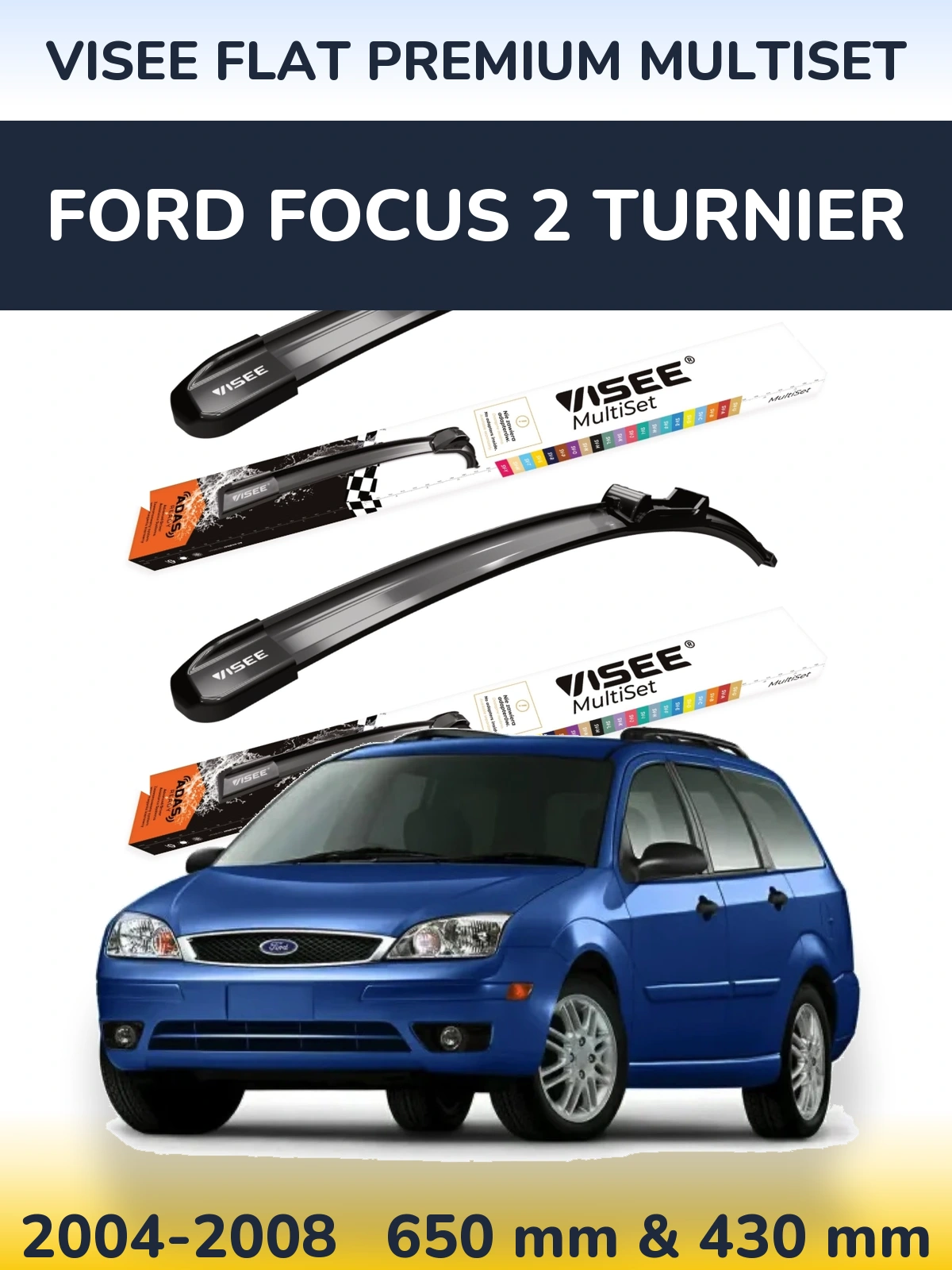Front wiper blade set VISEE FLAT PREMIUM MultiSet 650 & 430 mm for Ford Focus 2 Turnier 2004-2008