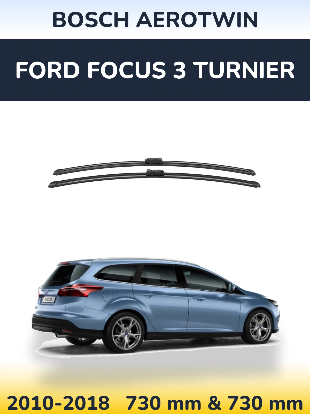 Комплект передних дворников BOSCH AeroTwin 730 & 730 мм для Ford Focus 3 Turnier 2010-2018