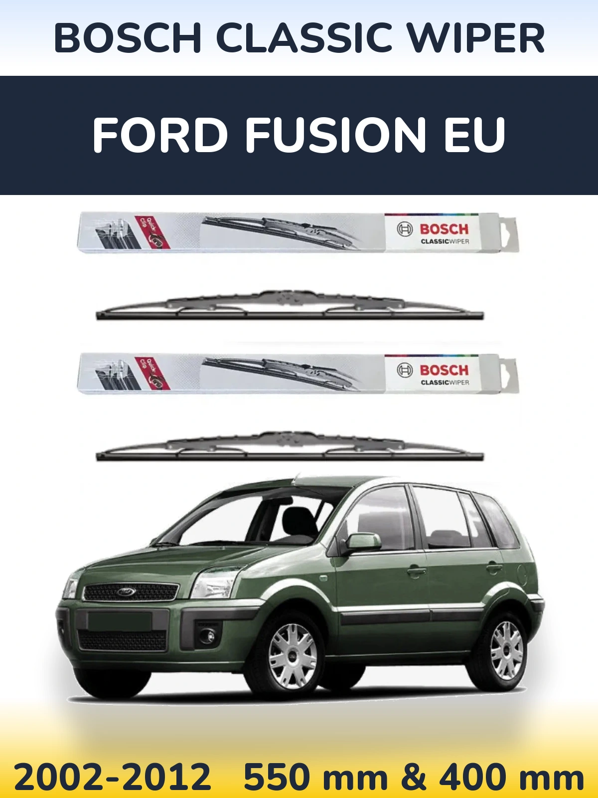 Комплект передніх щіток BOSCH Classic Wiper 550 & 400 мм для Ford Fusion EU 2002-2012