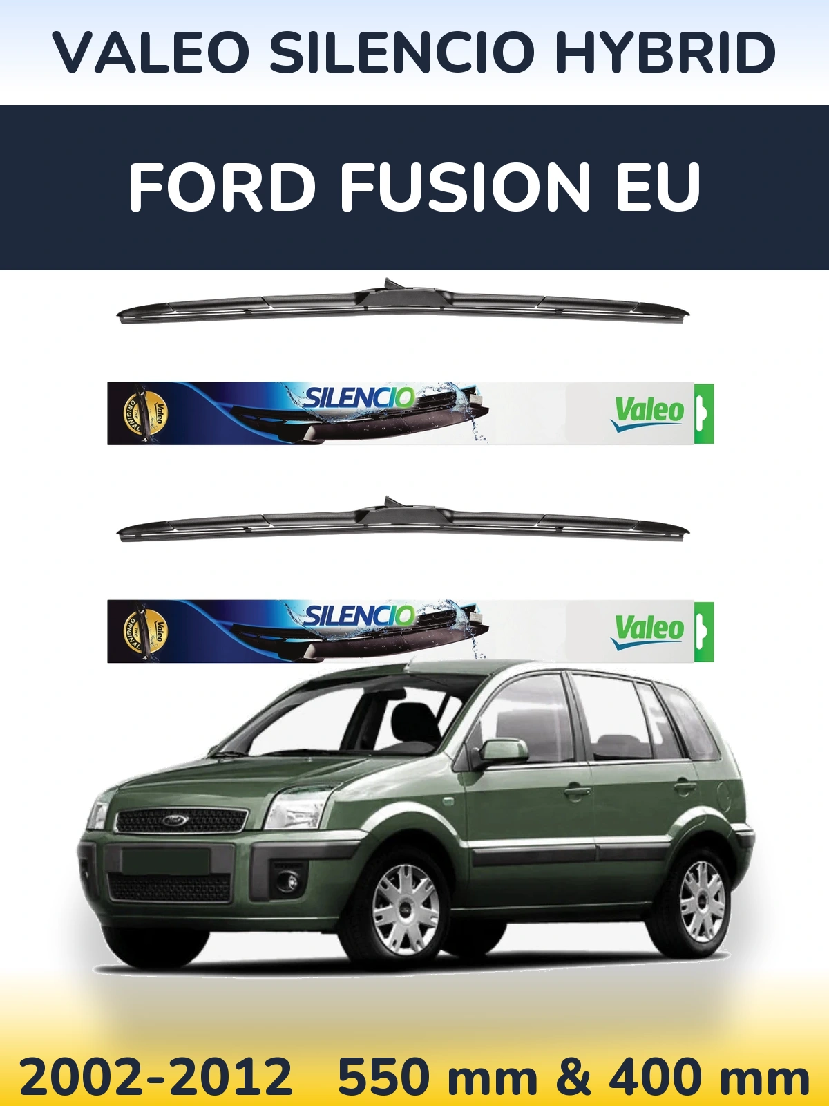 Комплект передніх щіток Valeo Silencio Hybrid 550 & 400 мм для Ford Fusion EU 2002-2012