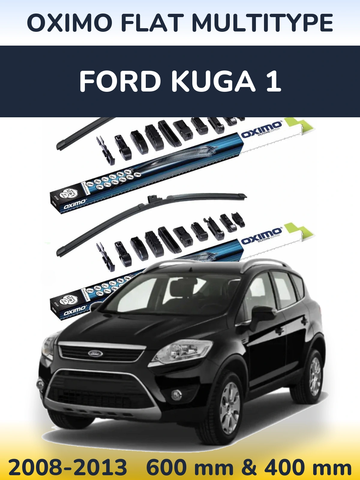 Front wiper blade set Oximo Flat MultiTypee 600 & 400 mm for Ford Kuga 1 2008-2013