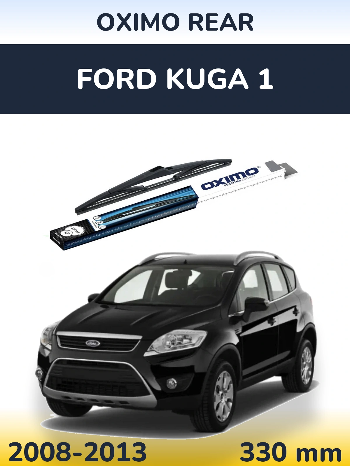 Rear wiper blade Oximo Rear 330 mm for Ford Kuga 1 2008-2013