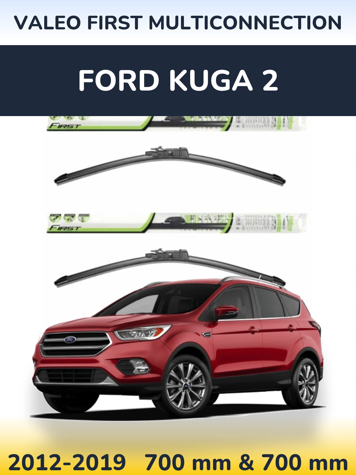 Front wiper blade set Valeo First MultiConnection 700 & 700 mm for Ford Kuga 2 2012-2019