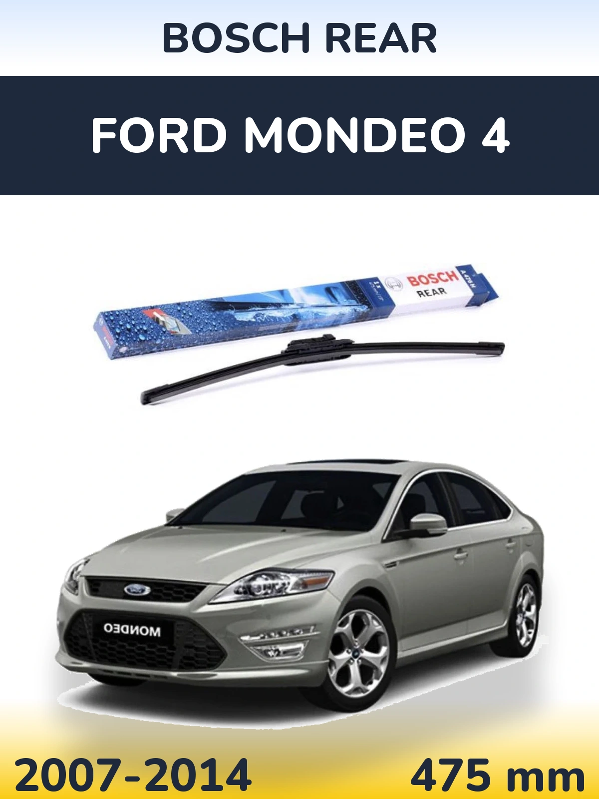 Rear wiper blade BOSCH Rear 475 mm for Ford Mondeo 4 2007-2014