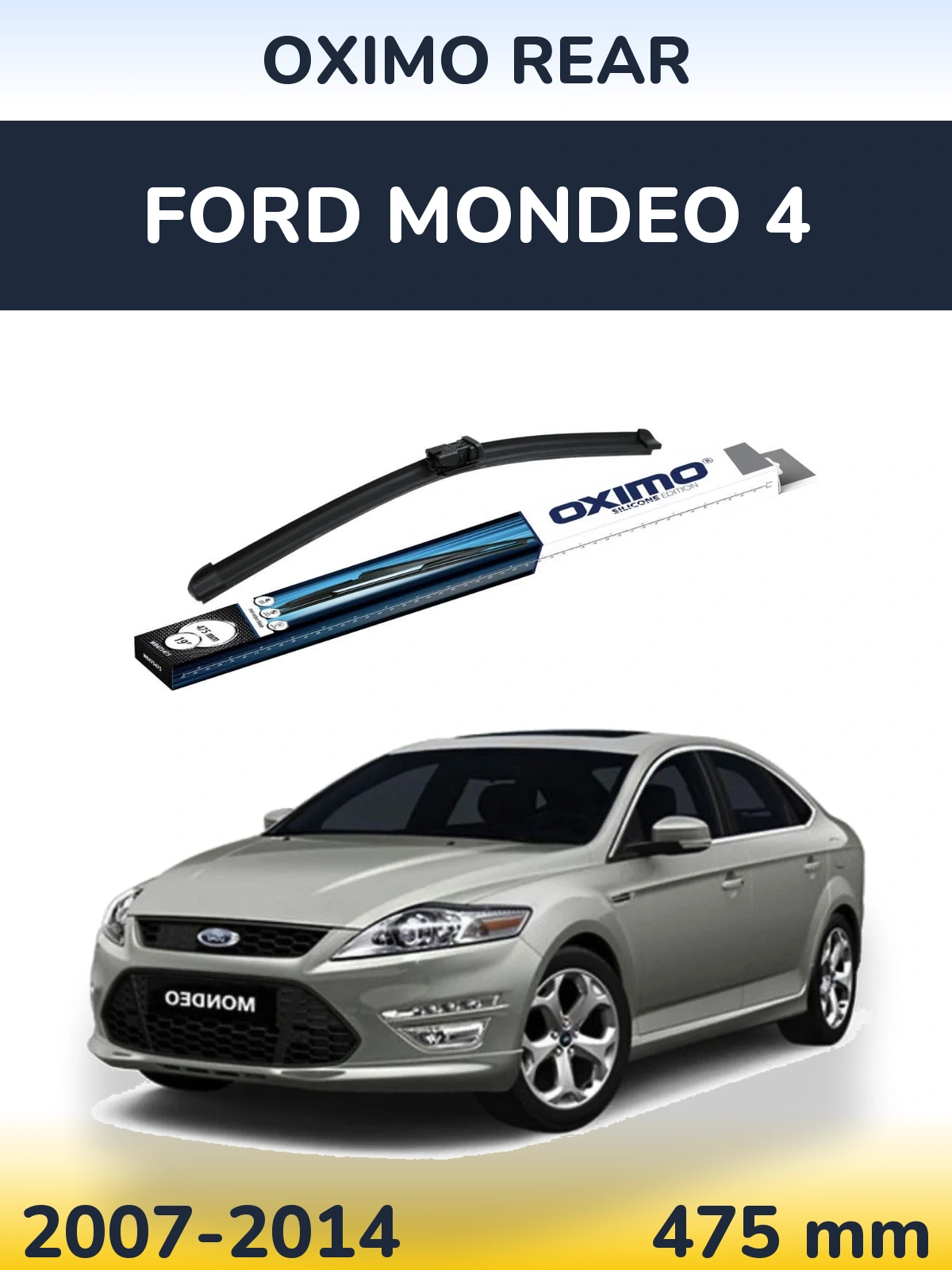 Rear wiper blade Oximo Rear 475 mm for Ford Mondeo 4 2007-2014