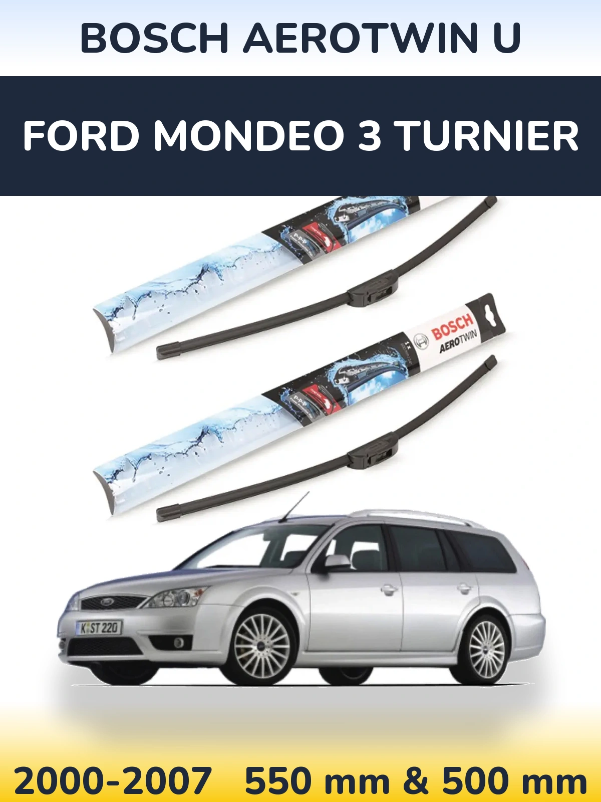 Комплект передних дворников BOSCH AeroTwin U 550 & 500 мм для Ford Mondeo 3 Turnier 2000-2007