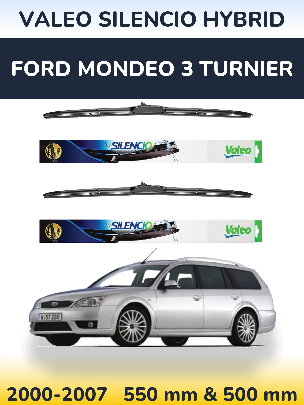 Front wiper blade set Valeo Silencio Hybrid 550 & 500 mm for Ford Mondeo 3 Turnier 2000-2007