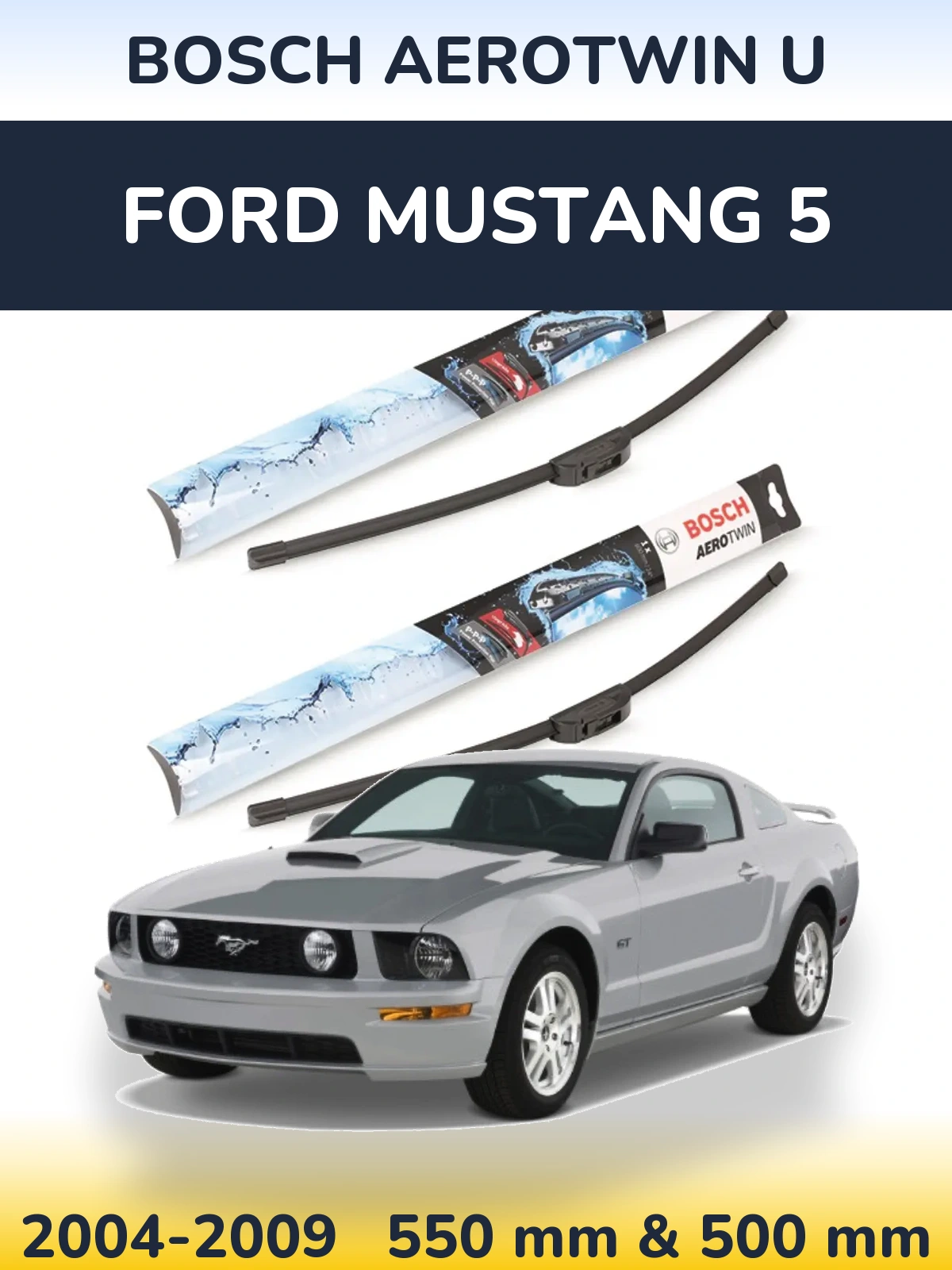 Комплект передніх щіток BOSCH AeroTwin U 550 & 500 мм для Ford Mustang 5 2004-2009