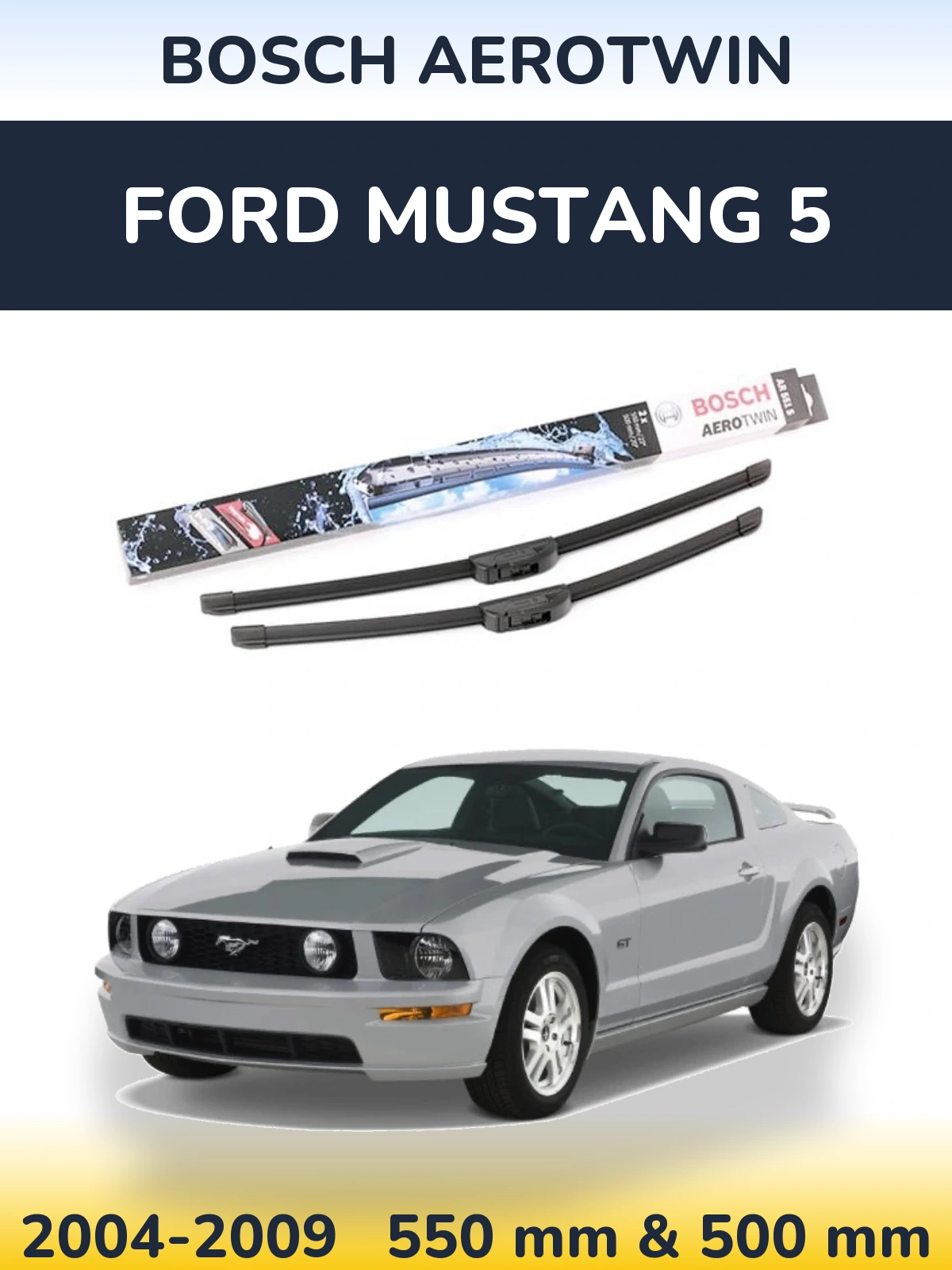 Комплект передних дворников BOSCH AeroTwin 550 & 500 мм для Ford Mustang 5 2004-2009