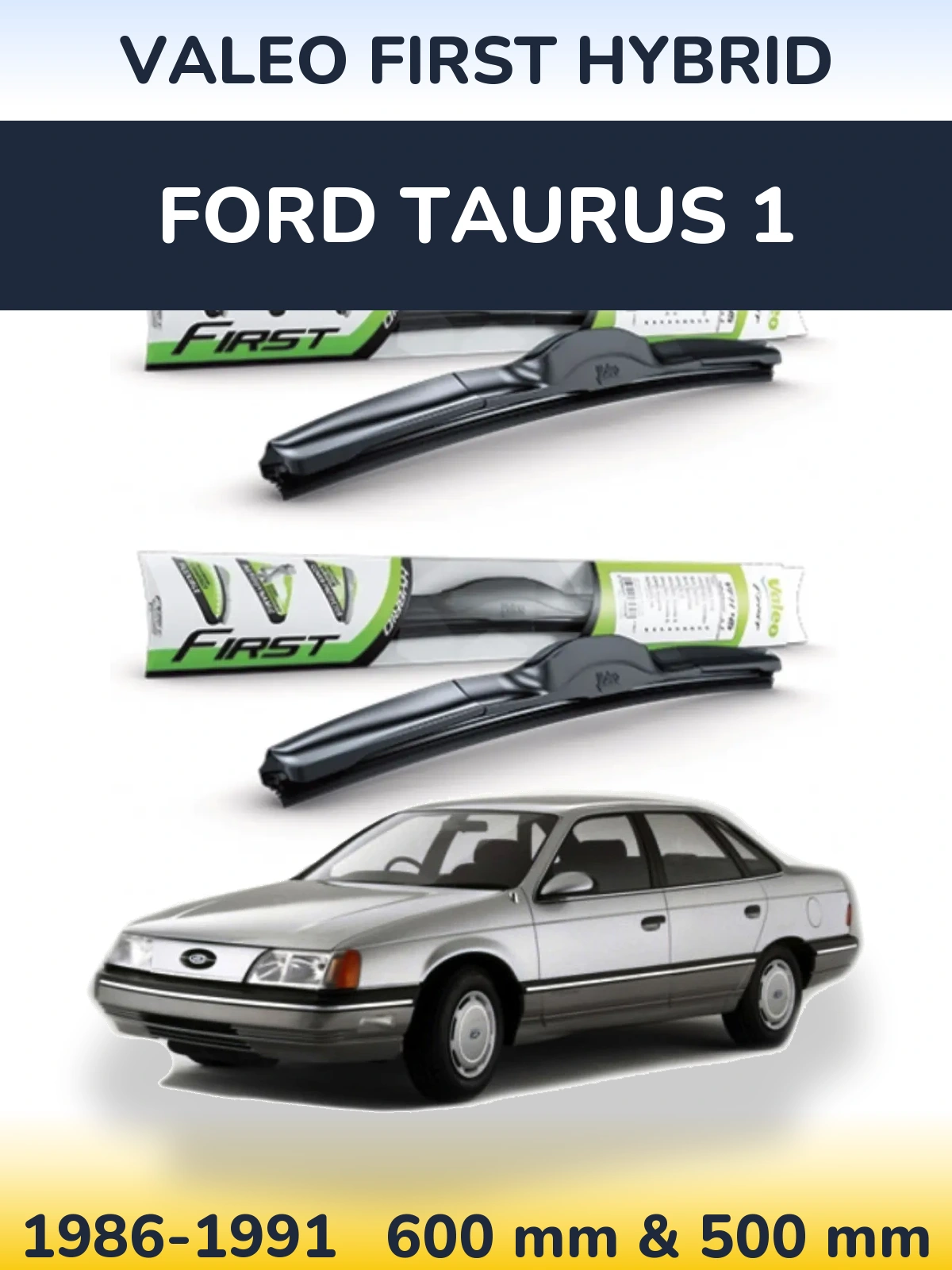 Front wiper blade set Valeo First Hybrid 600 & 500 mm for Ford Taurus 1 1986-1991