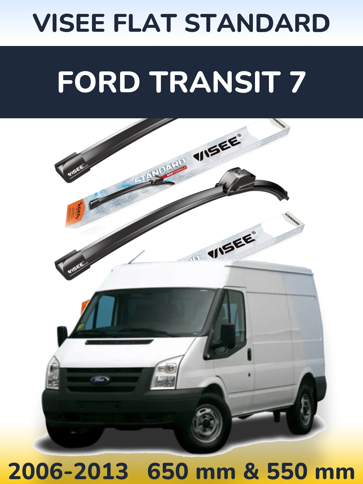 Front wiper blade set VISEE FLAT STANDARD 650 & 550 mm for Ford Transit 7 2006-2013