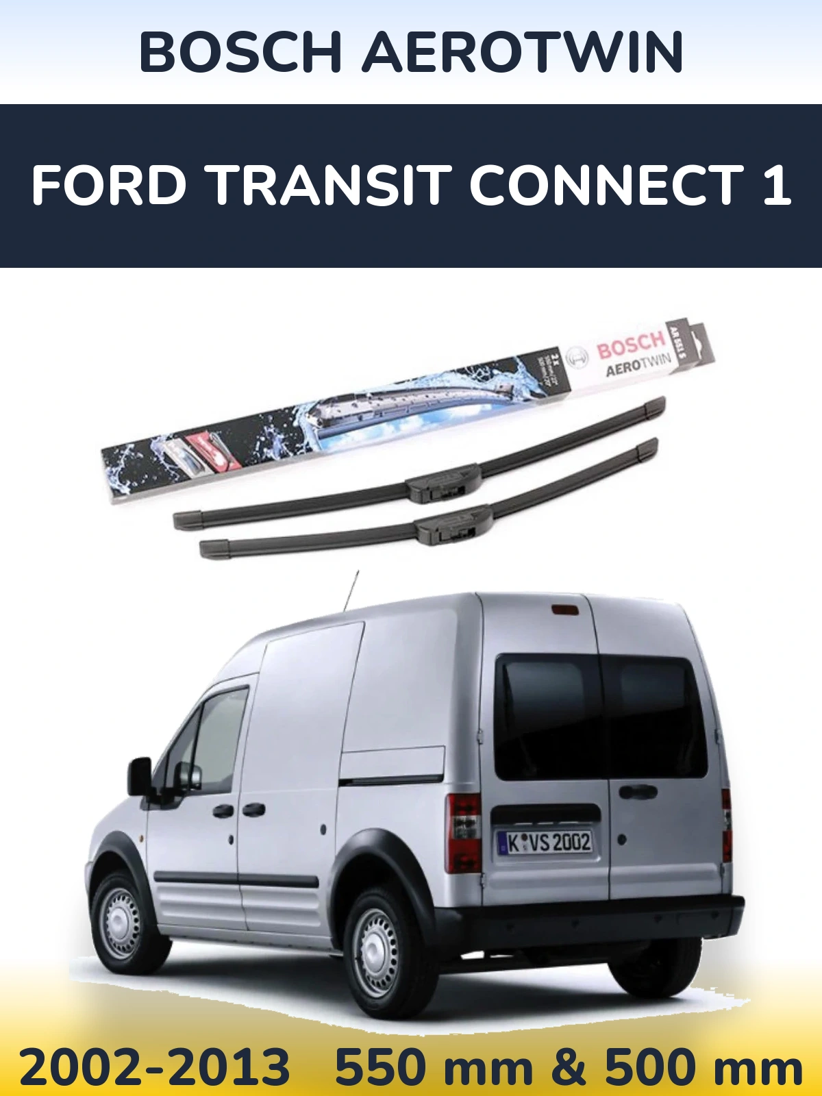 Front wiper blade set BOSCH AeroTwin 550 & 500 mm for Ford Transit Connect 1 2002-2013