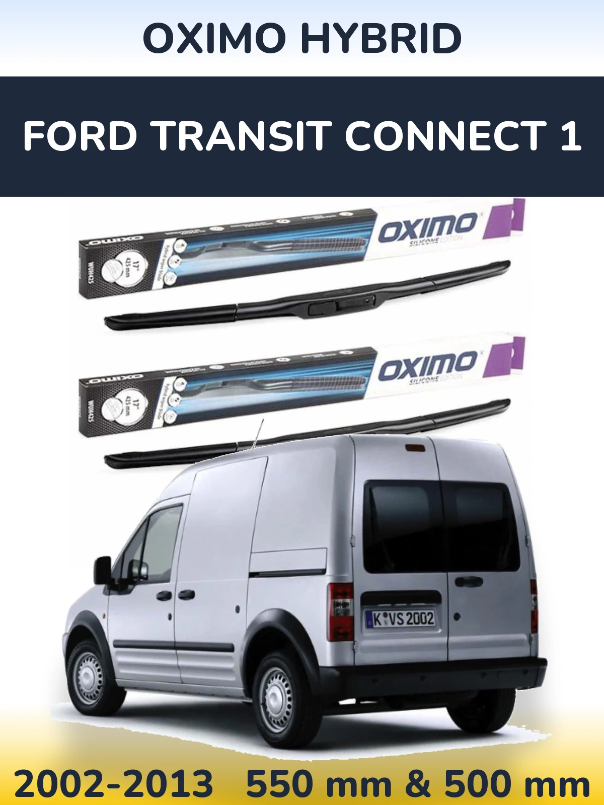 Front wiper blade set Oximo Hybrid 550 & 500 mm for Ford Transit Connect 1 2002-2013