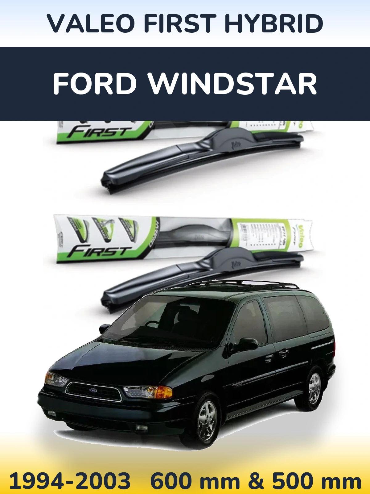 Комплект передніх щіток Valeo First Hybrid 600 & 500 мм для Ford Windstar 1994-2003