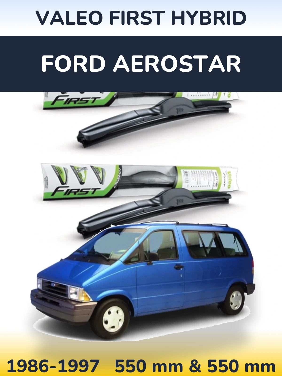 Front wiper blade set Valeo First Hybrid 550 & 550 mm for Ford Aerostar 1986-1997
