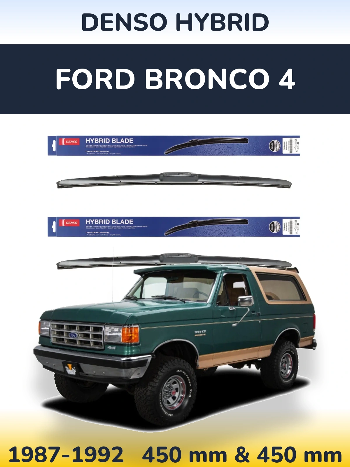 Front wiper blade set Denso Hybrid 450 & 450 mm for Ford Bronco 4 1987-1992