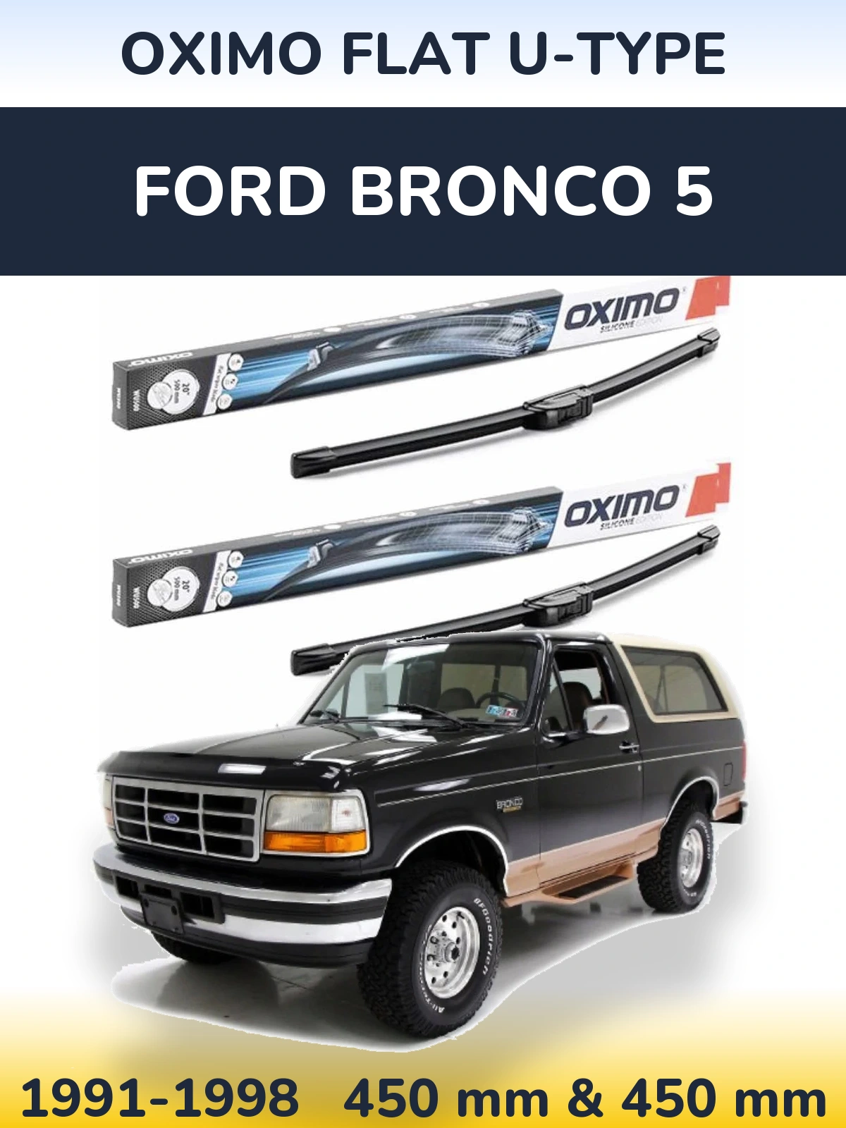 Front wiper blade set Oximo Flat U-type 450 & 450 mm for Ford Bronco 5 1991-1998