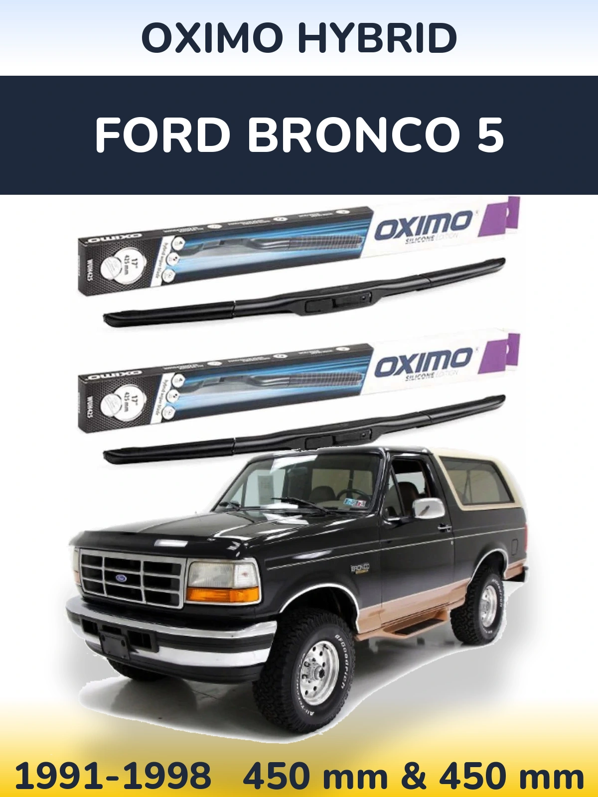 Комплект передних дворников Oximo Hybrid 450 & 450 мм для Ford Bronco 5 1991-1998