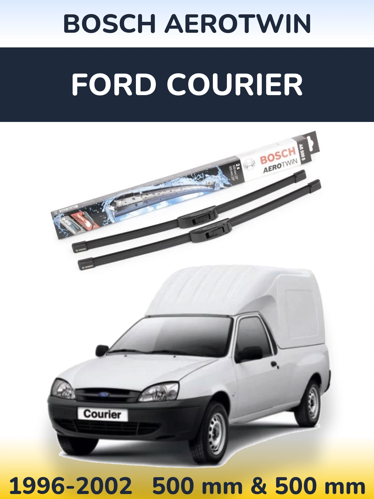 Front wiper blade set BOSCH AeroTwin 500 & 500 mm for Ford Courier 1996-2002