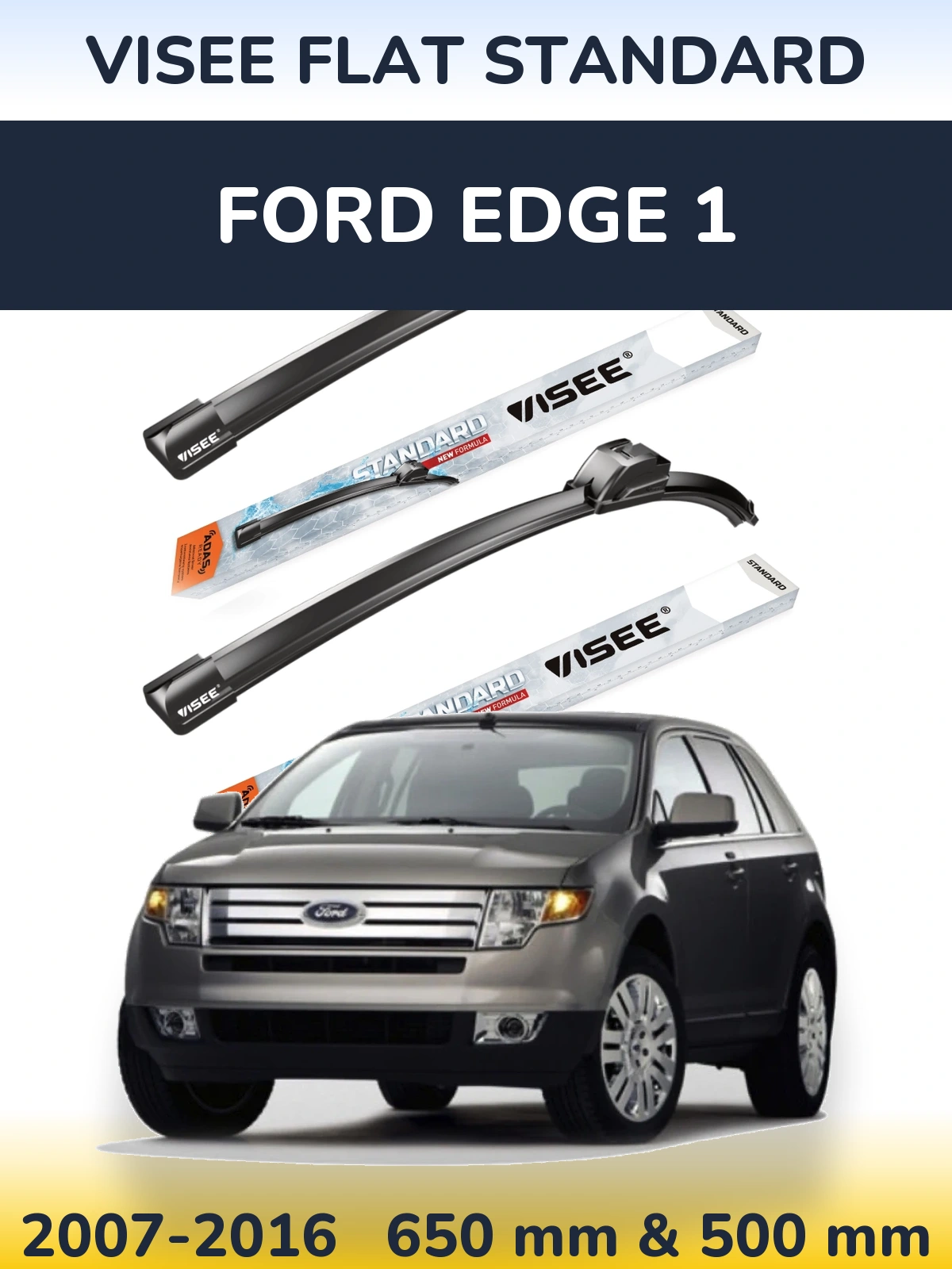 Front wiper blade set VISEE FLAT STANDARD 650 & 500 mm for Ford Edge 1 2007-2016