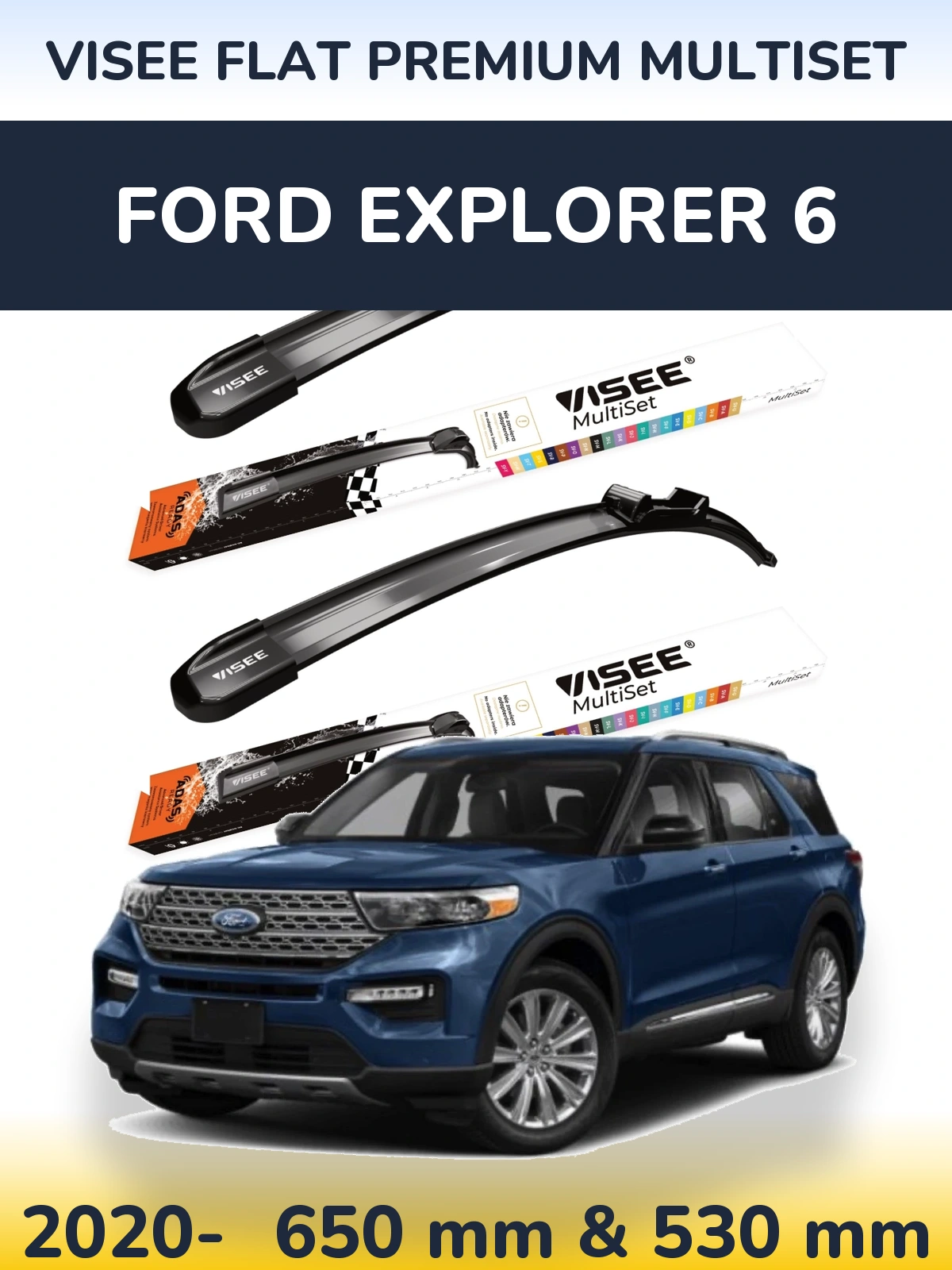 Комплект передних дворников VISEE FLAT PREMIUM MultiSet 650 & 530 мм для Ford Explorer 6 2020-2026
