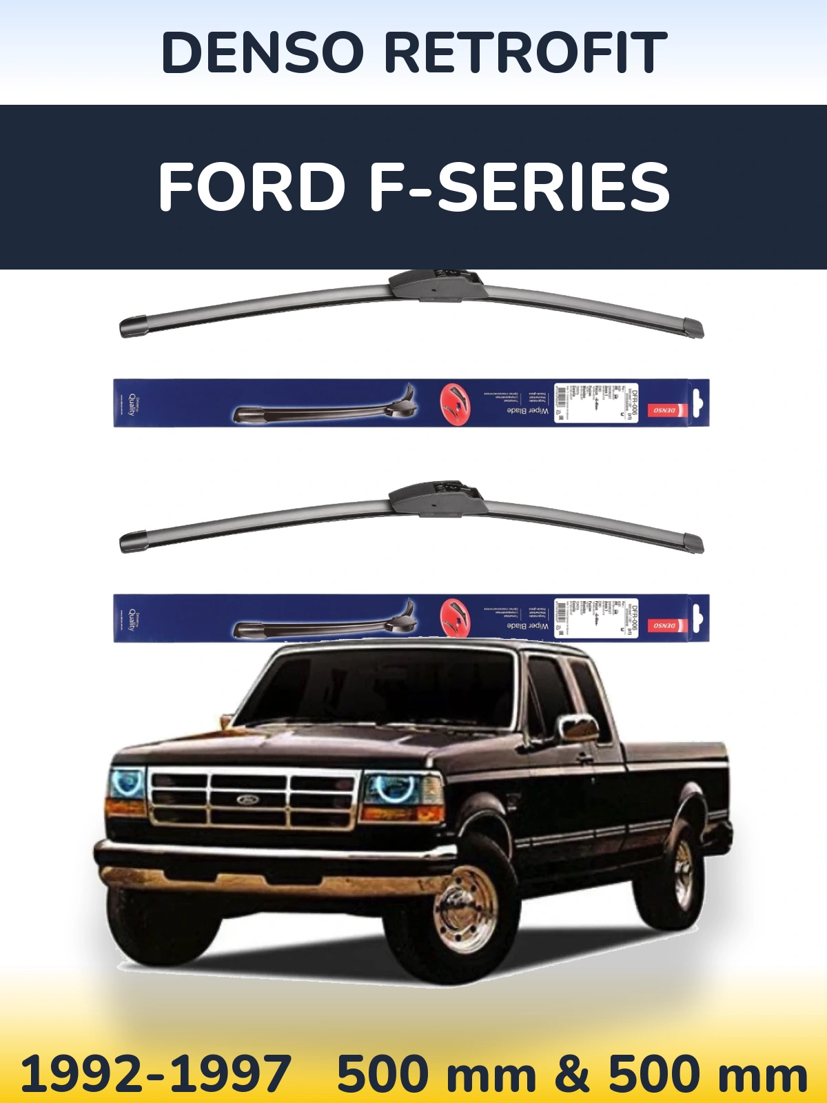 Front wiper blade set Denso Retrofit 500 & 500 mm for Ford F-series 1992-1997
