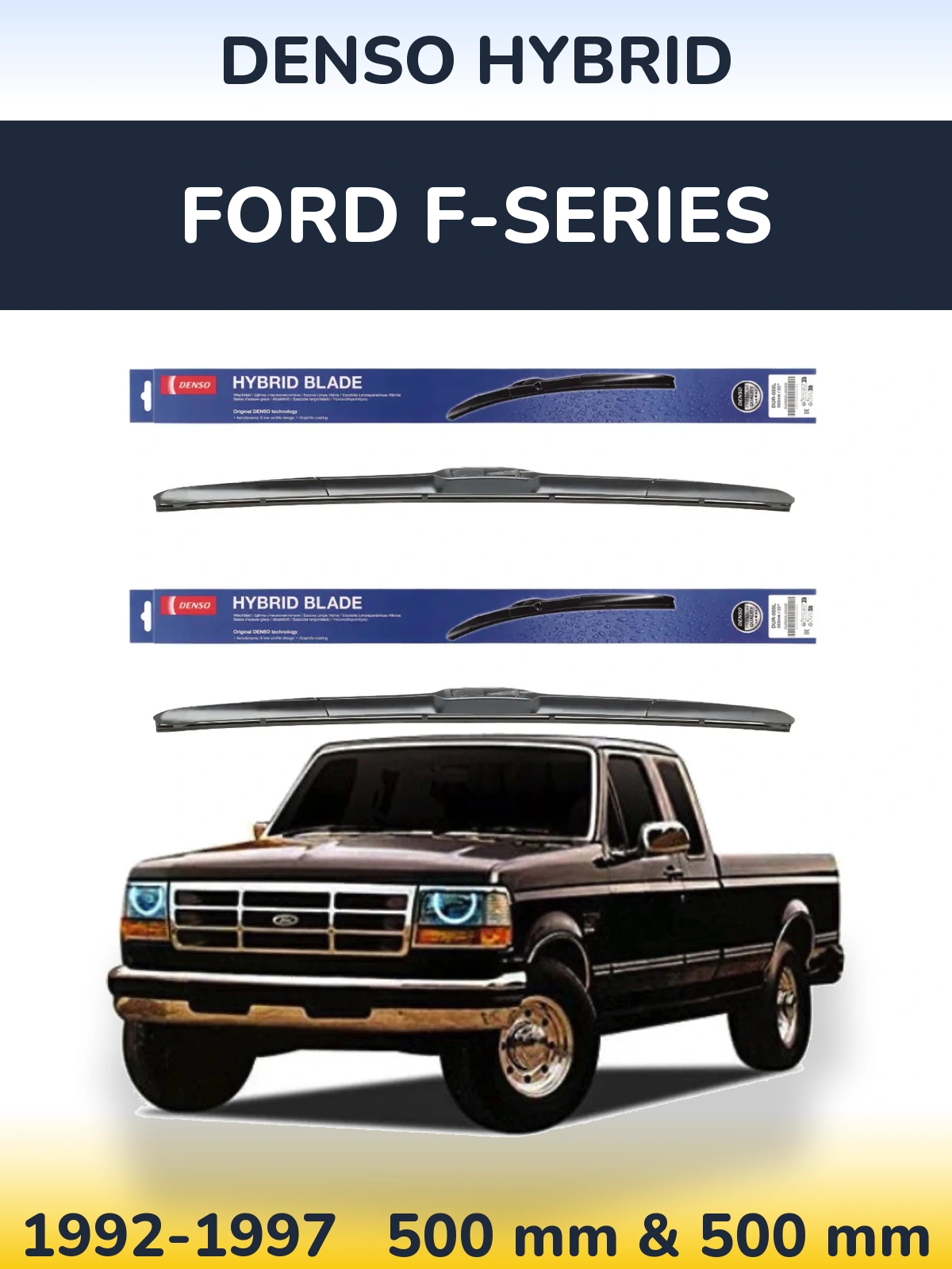 Front wiper blade set Denso Hybrid 500 & 500 mm for Ford F-series 1992-1997