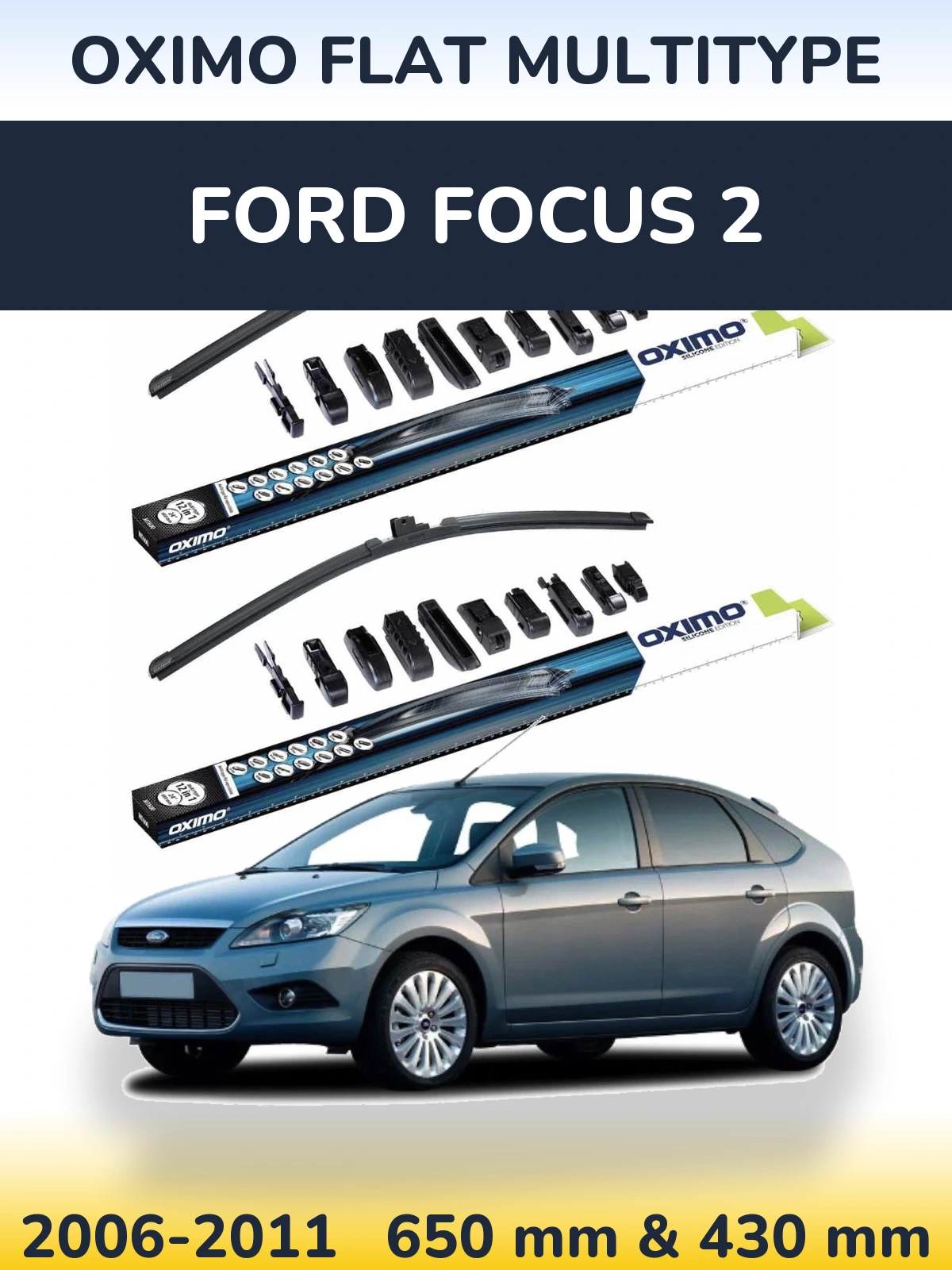 Front wiper blade set Oximo Flat MultiTypee 650 & 430 mm for Ford Focus 2 2006-2011