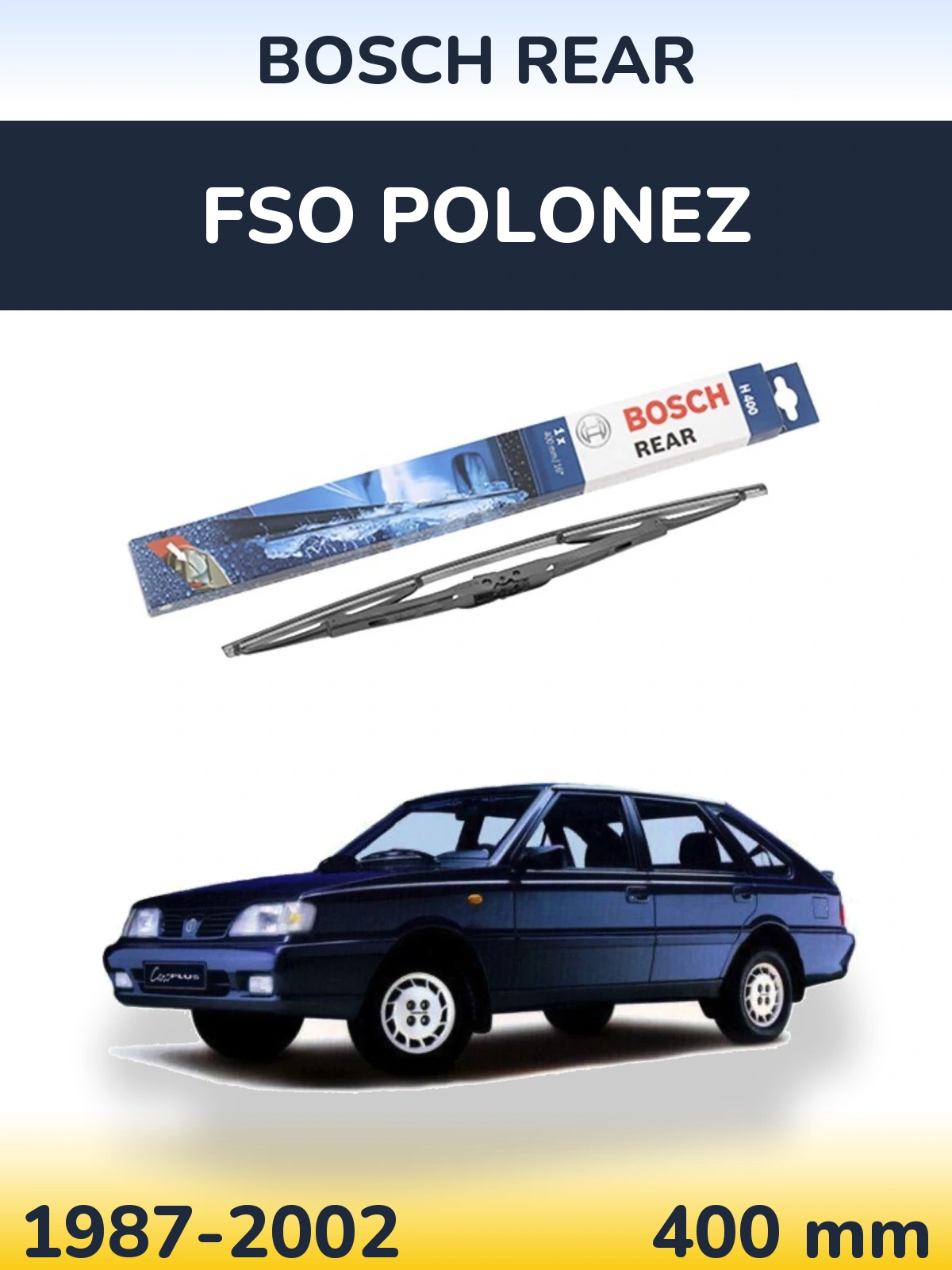 Rear wiper blade BOSCH Rear 400 mm for FSO Polonez 1987-2002