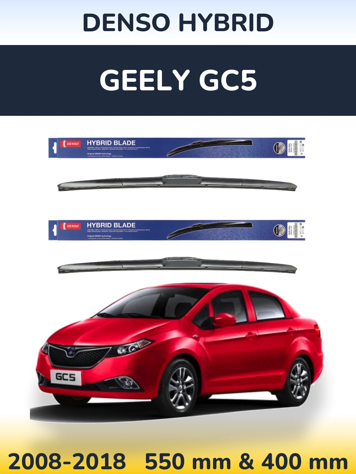 Front wiper blade set Denso Hybrid 550 & 400 mm for Geely GC5 2008-2018