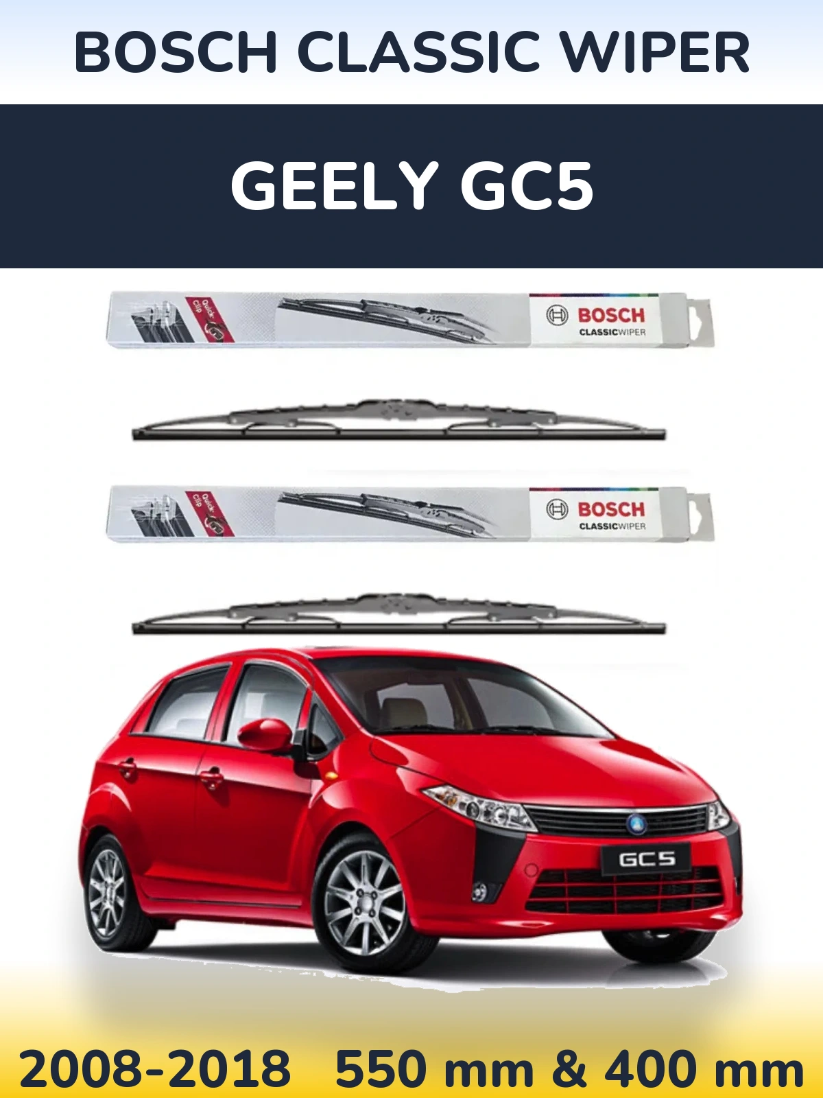 Front wiper blade set BOSCH Classic Wiper 550 & 400 mm for Geely GC5 2008-2018