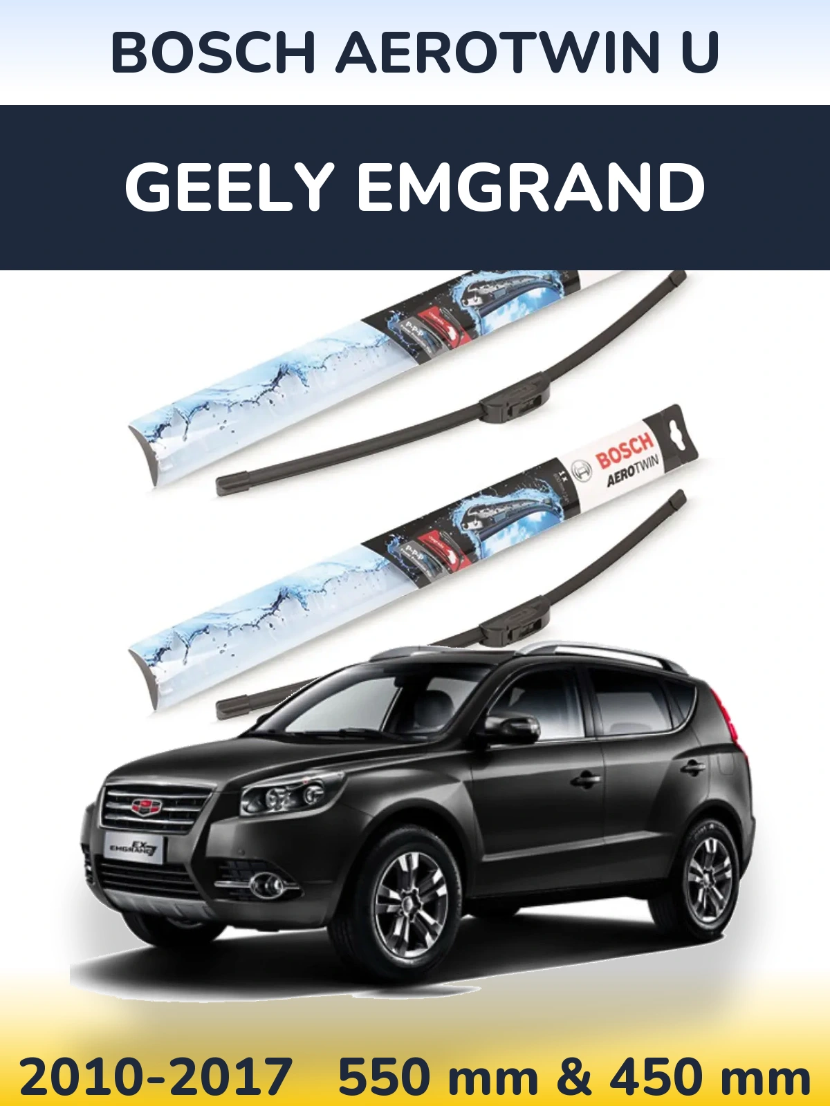 Front wiper blade set BOSCH AeroTwin U 550 & 450 mm for Geely Emgrand 2010-2017