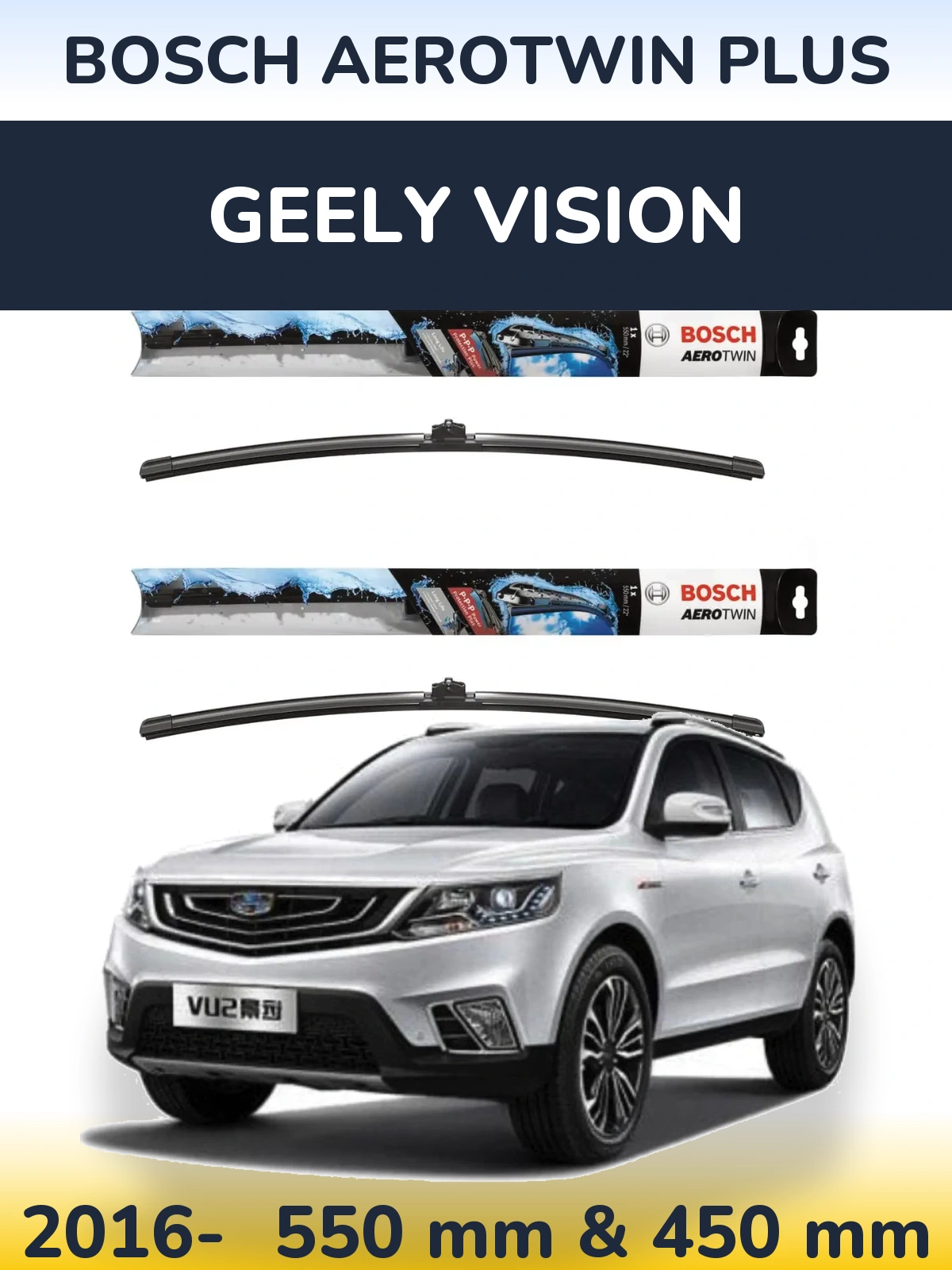 Front wiper blade set BOSCH AeroTwin Plus 550 & 450 mm for Geely Vision 2016-2026