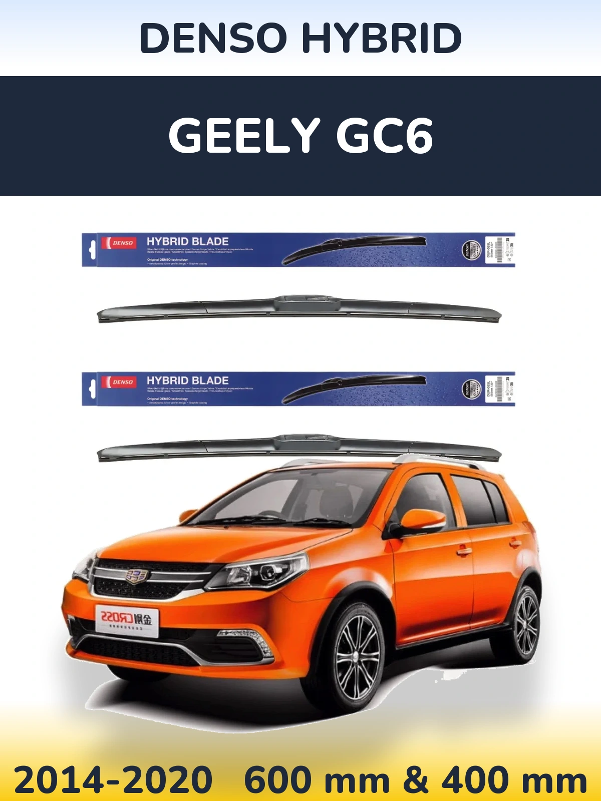 Front wiper blade set Denso Hybrid 600 & 400 mm for Geely GC6 2014-2020