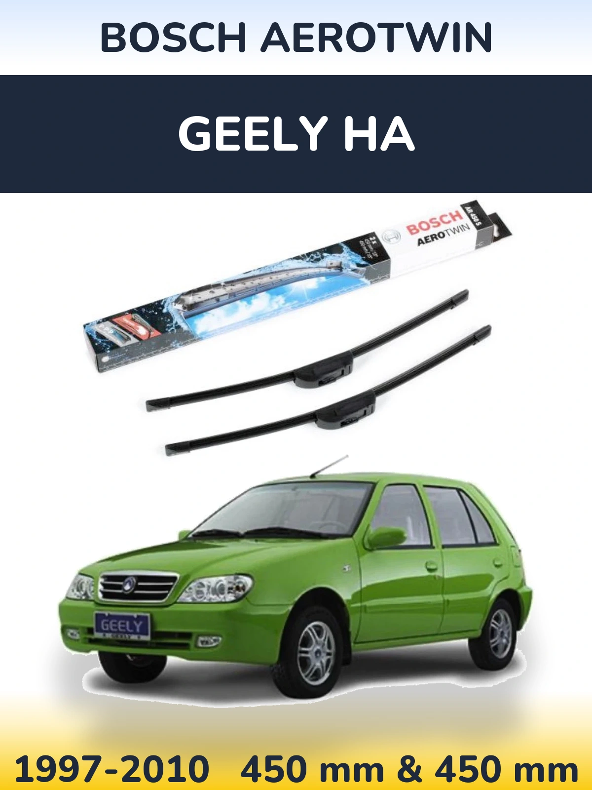 Front wiper blade set BOSCH AeroTwin 450 & 450 mm for Geely HA 1997-2010