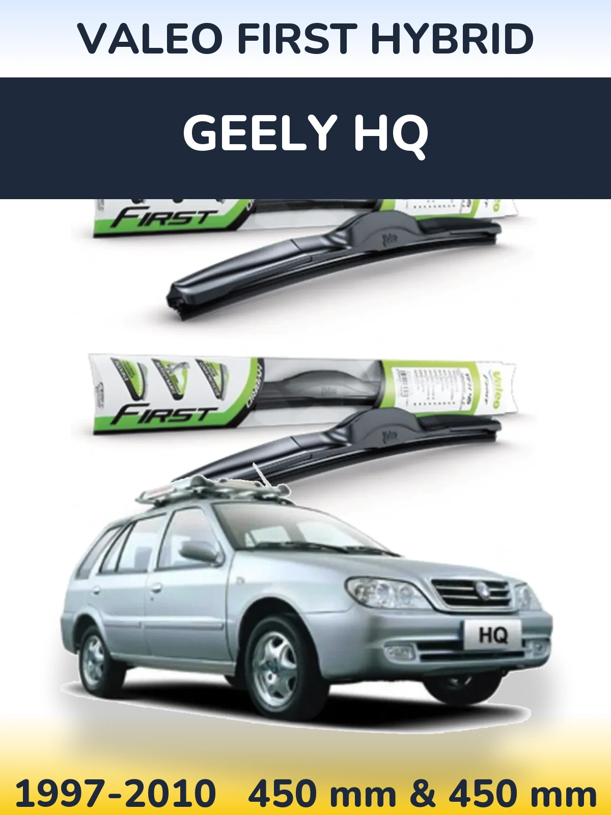 Front wiper blade set Valeo First Hybrid 450 & 450 mm for Geely HQ 1997-2010